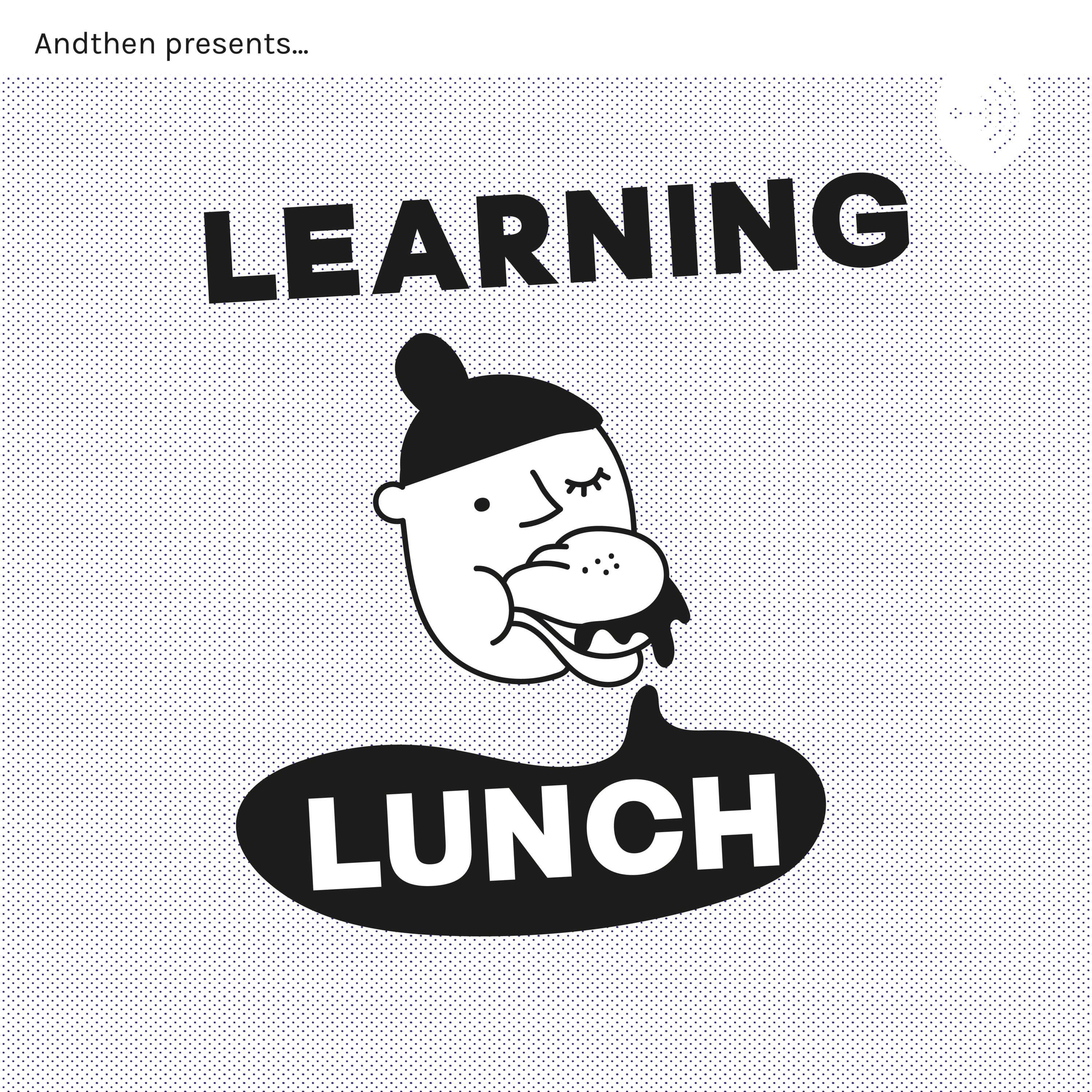 Andthen Learning Lunch