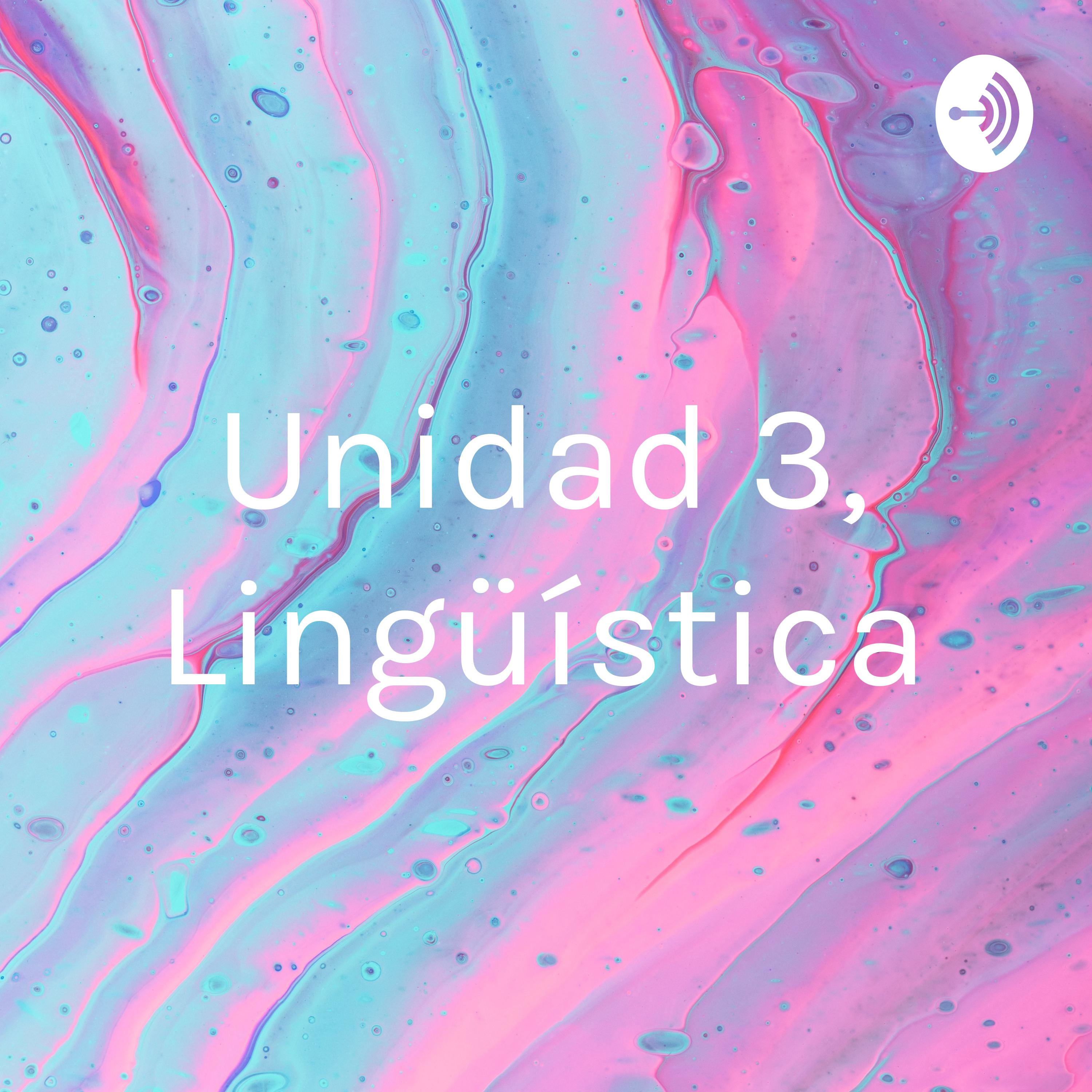 Unidad 3, Lingüística