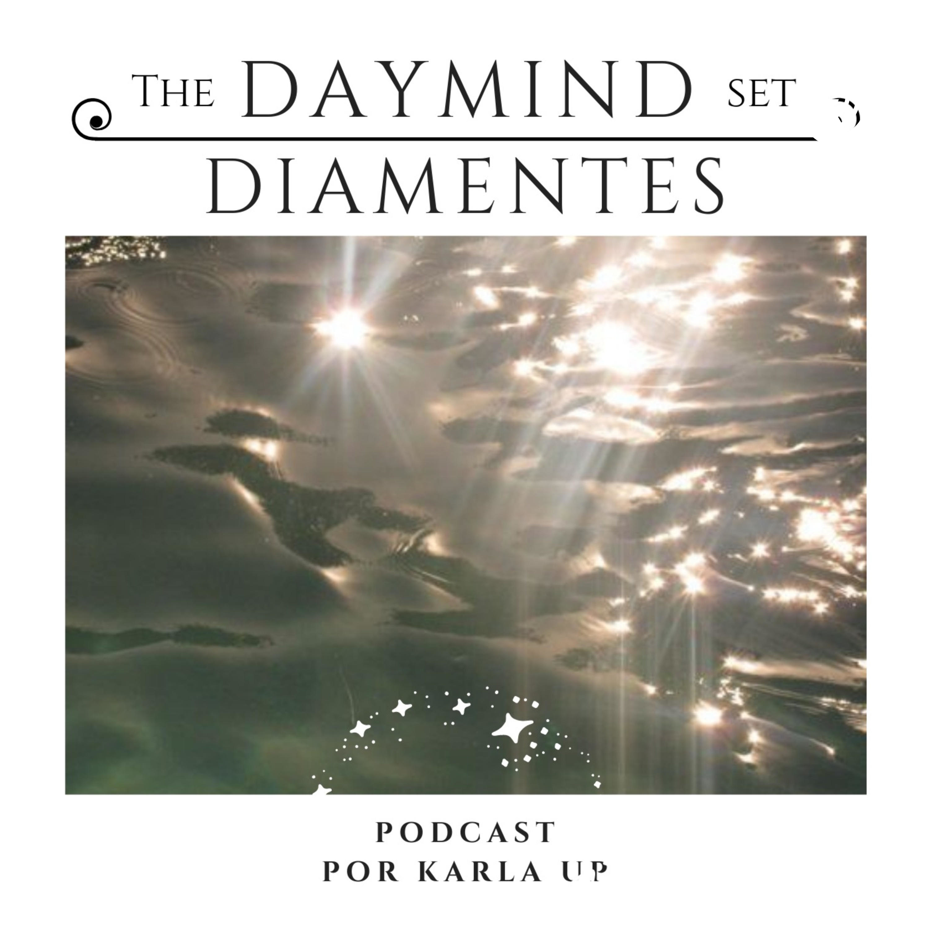 The Daymindset / Diamentes