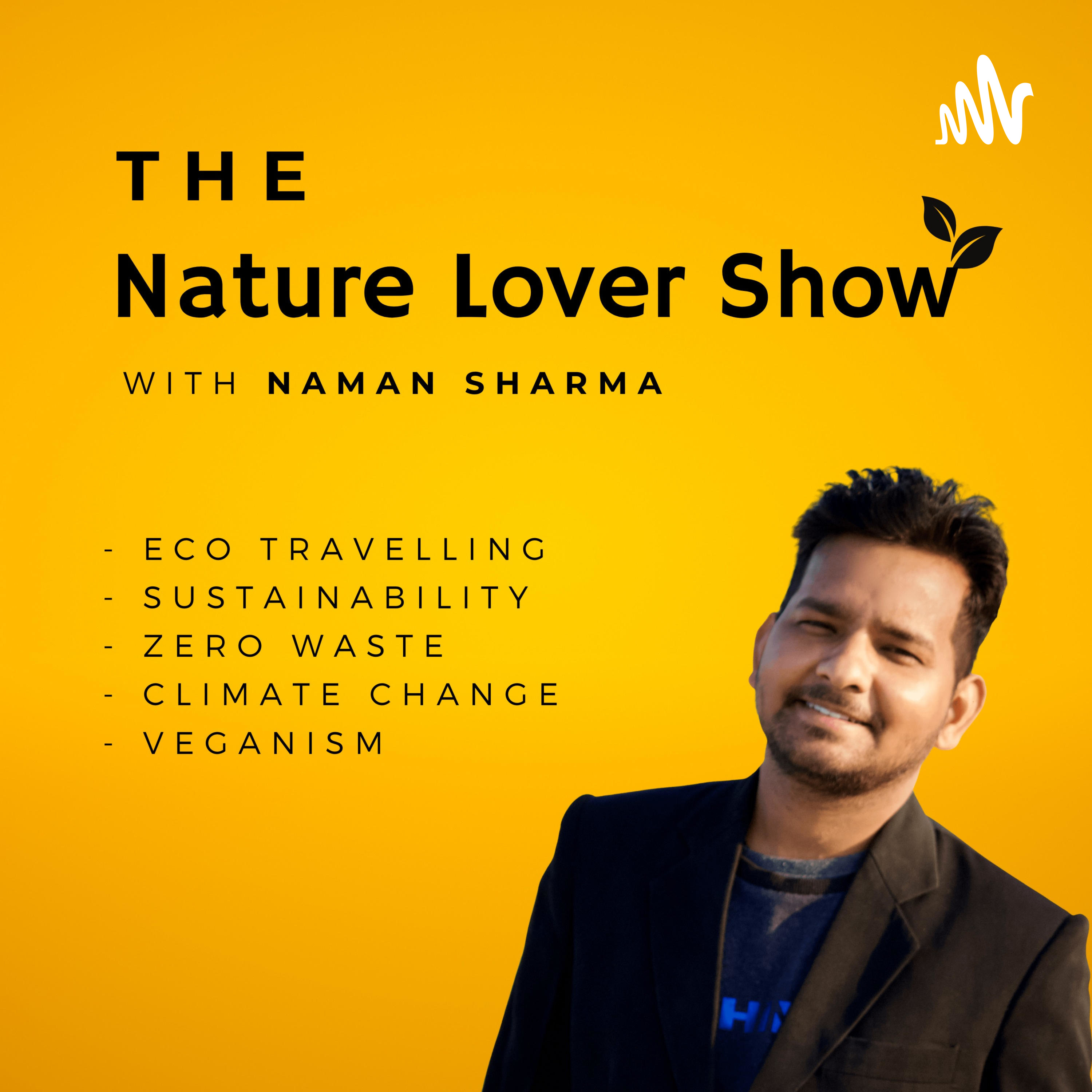 The Nature Lover Show By Naman Sharma