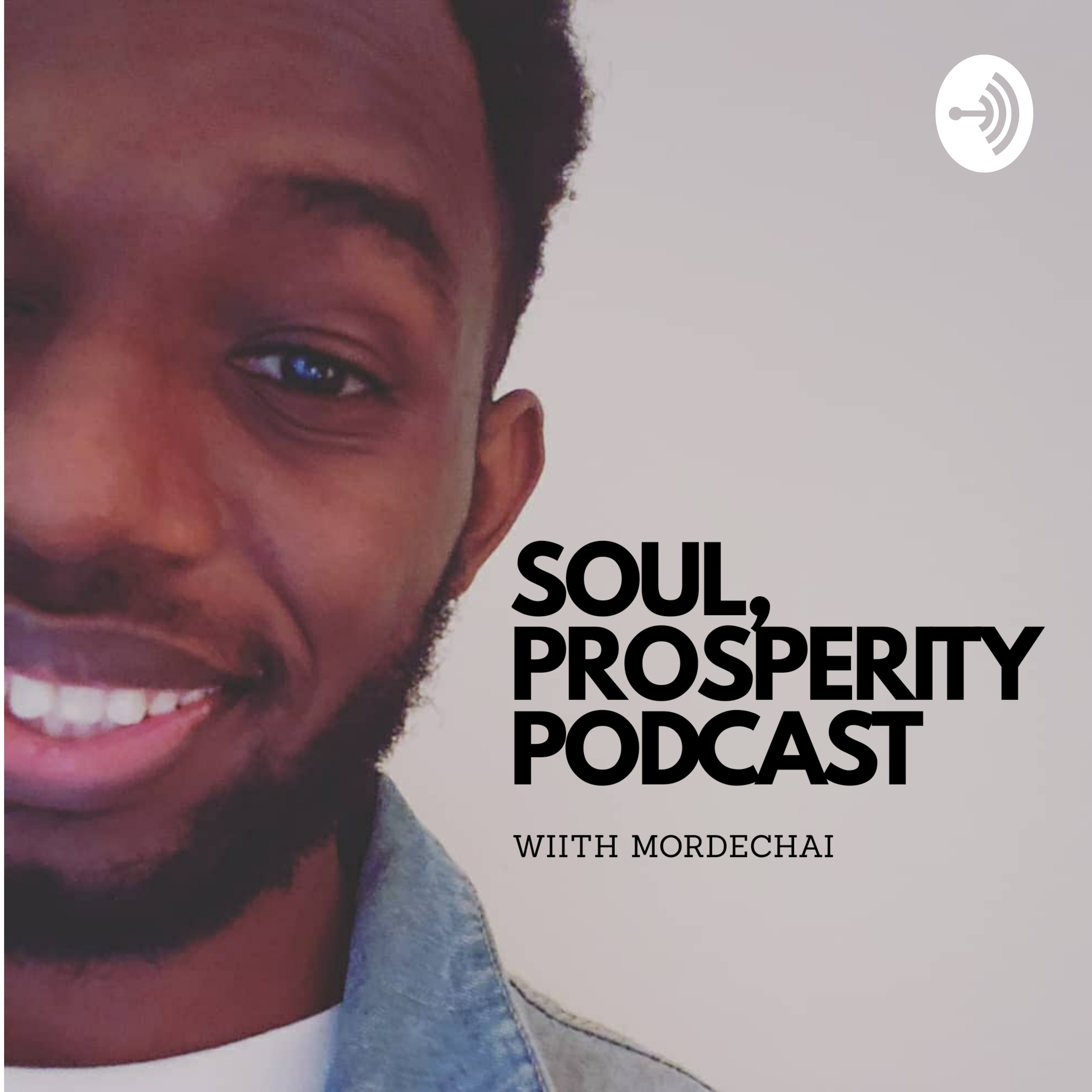 The Soul Prosperity Podcast with Mordechai The Soul Prosperity Podcast with Mordechai
