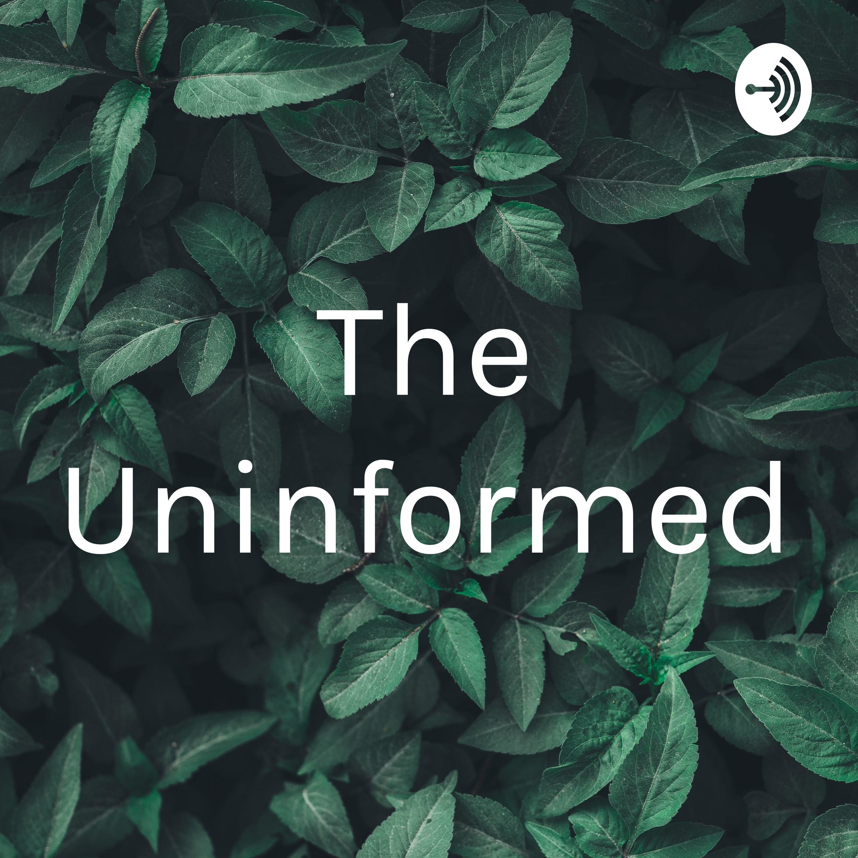 The Uninformed
