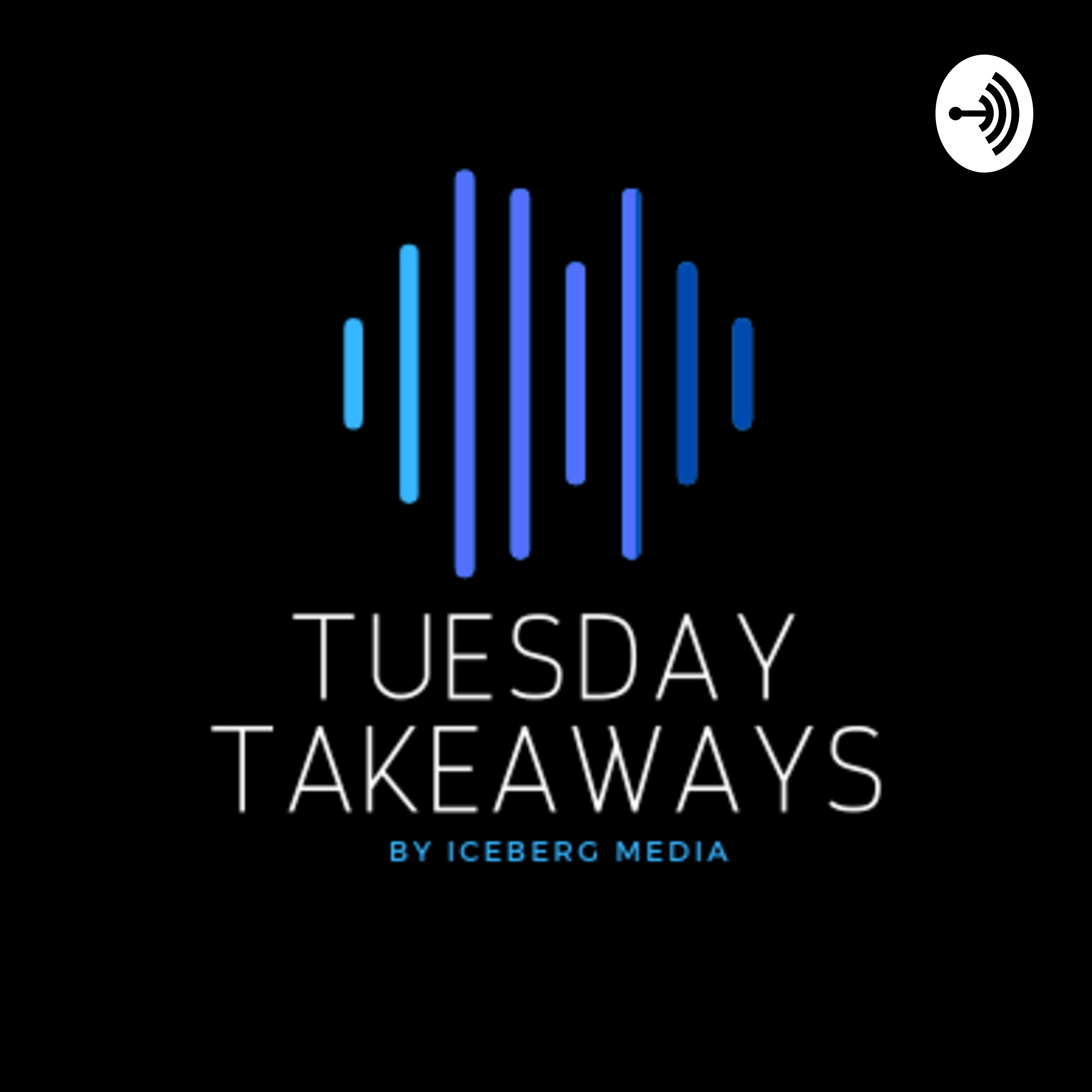 Tuesday Takeaways EP4: "...People will never forget how you made them feel."