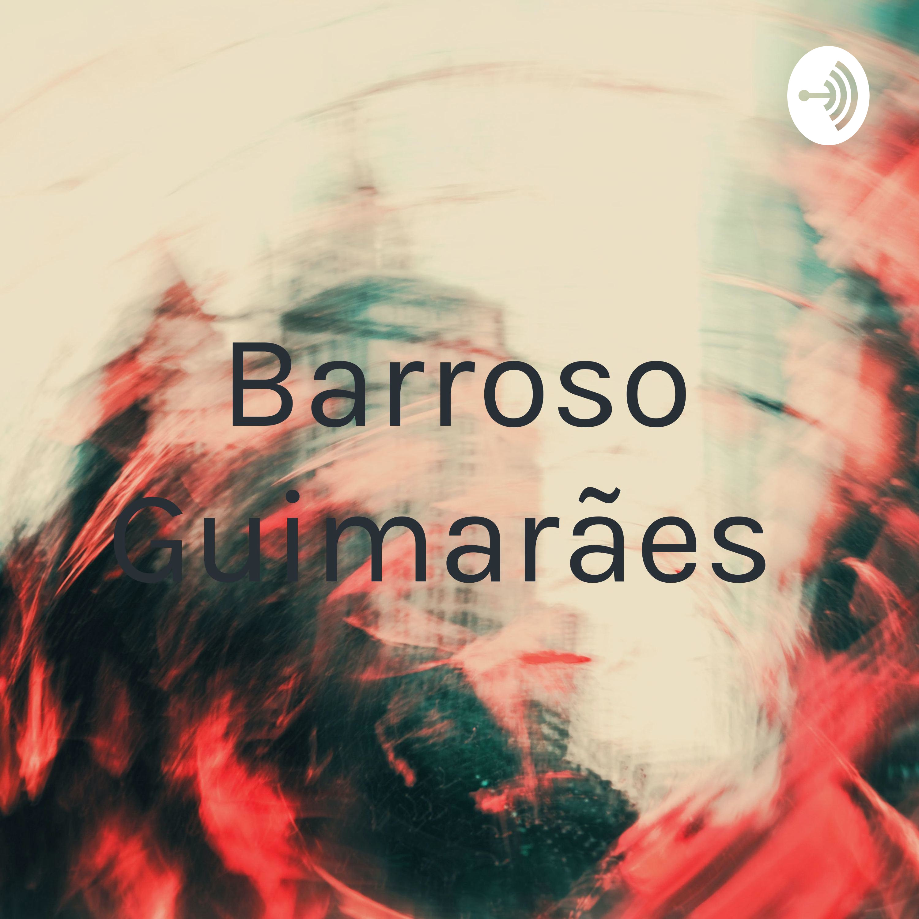 Barroso Guimarães podcast artwork