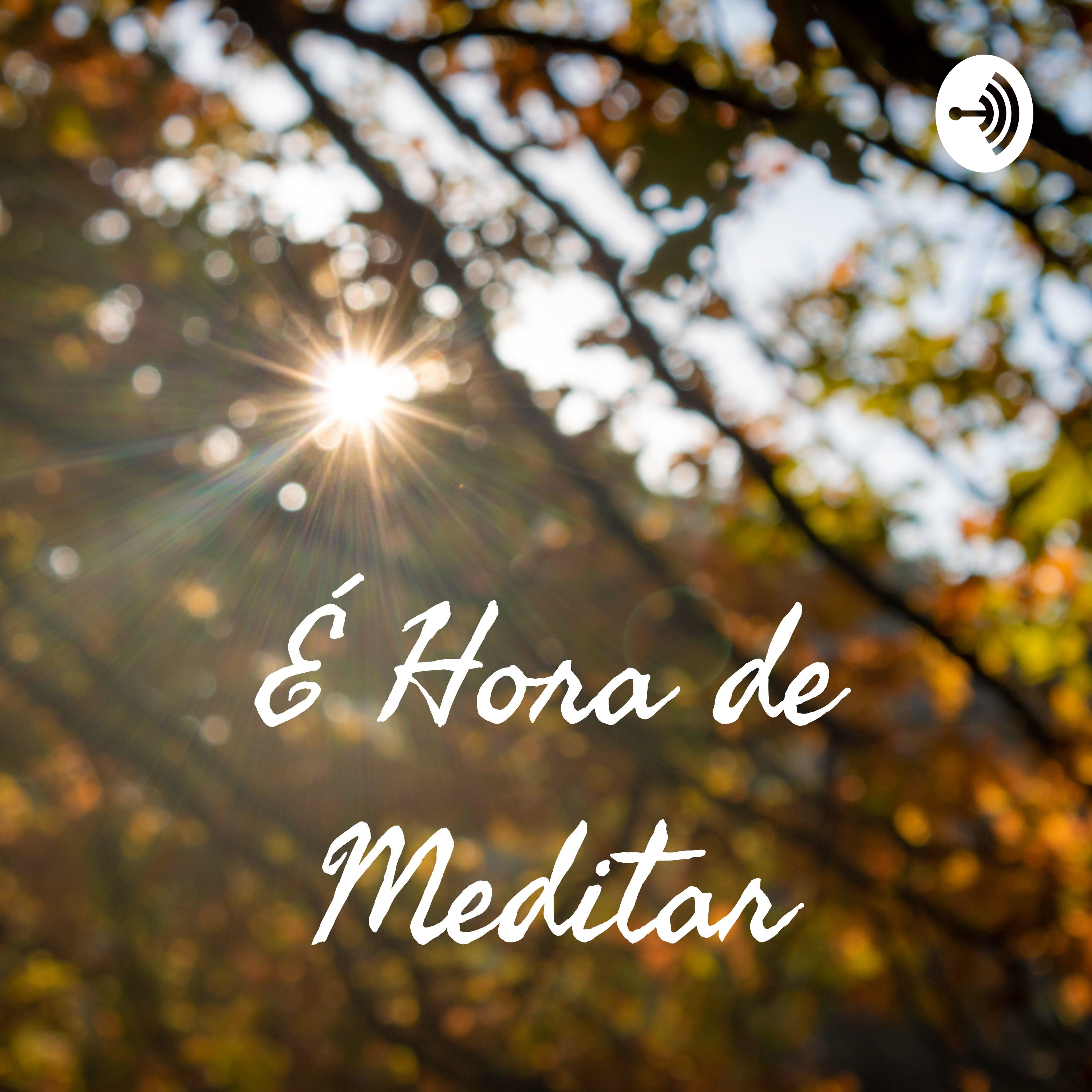 É Hora de Meditar