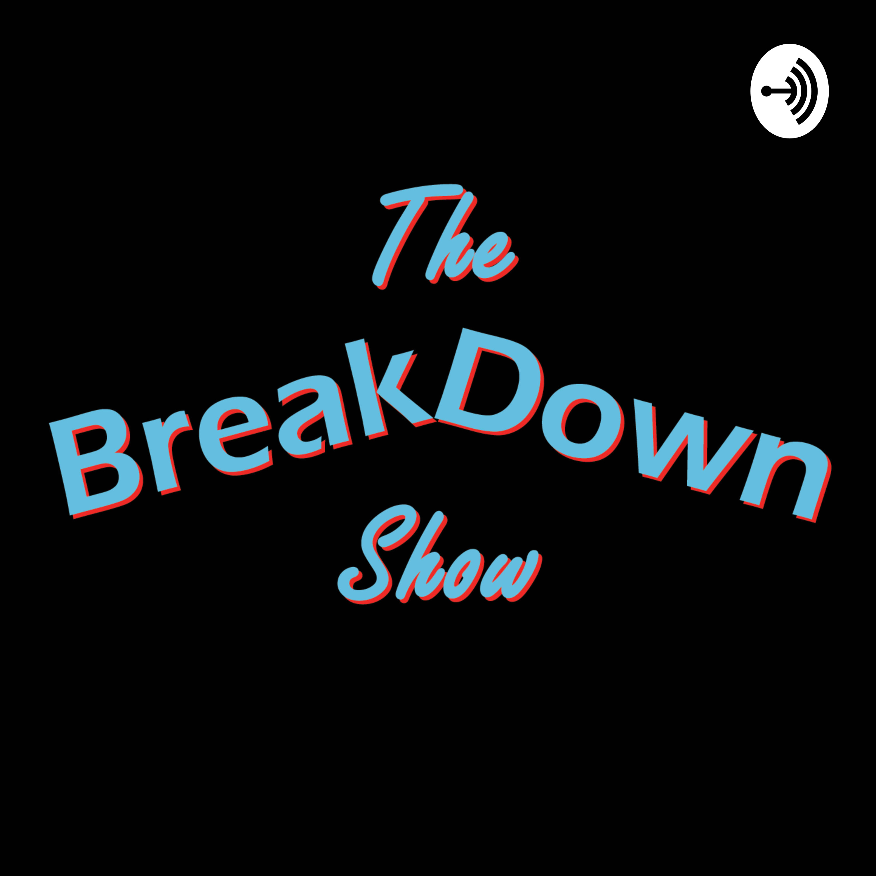The BreakDown Show (Trailer)
