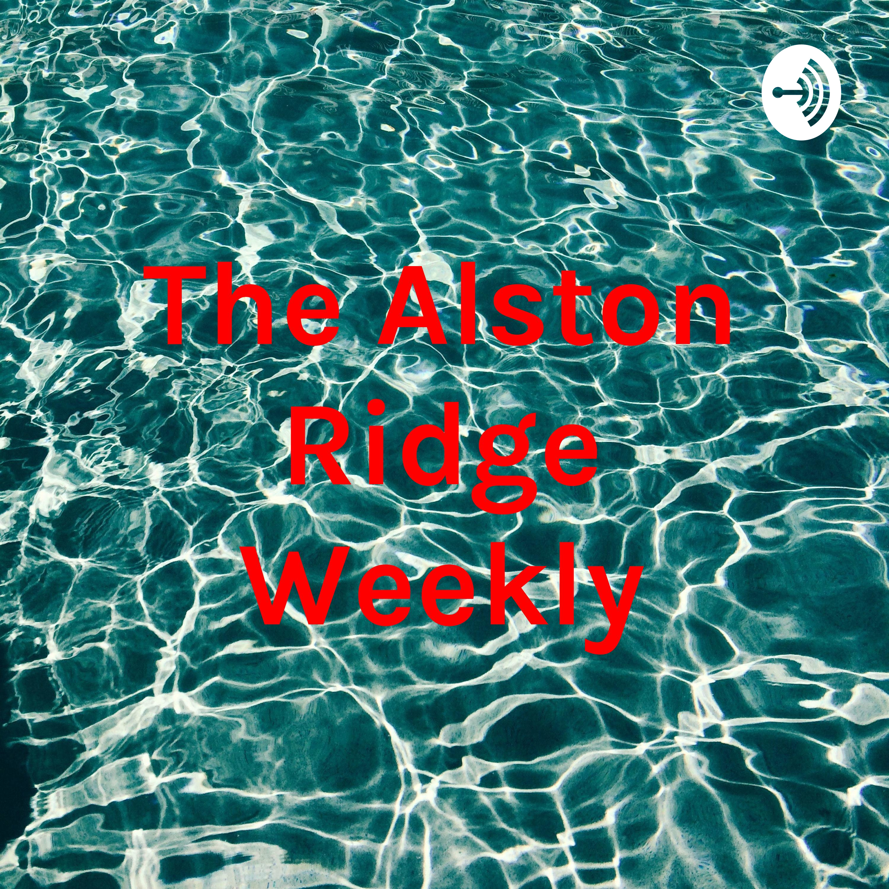 The Alston Ridge Weekly