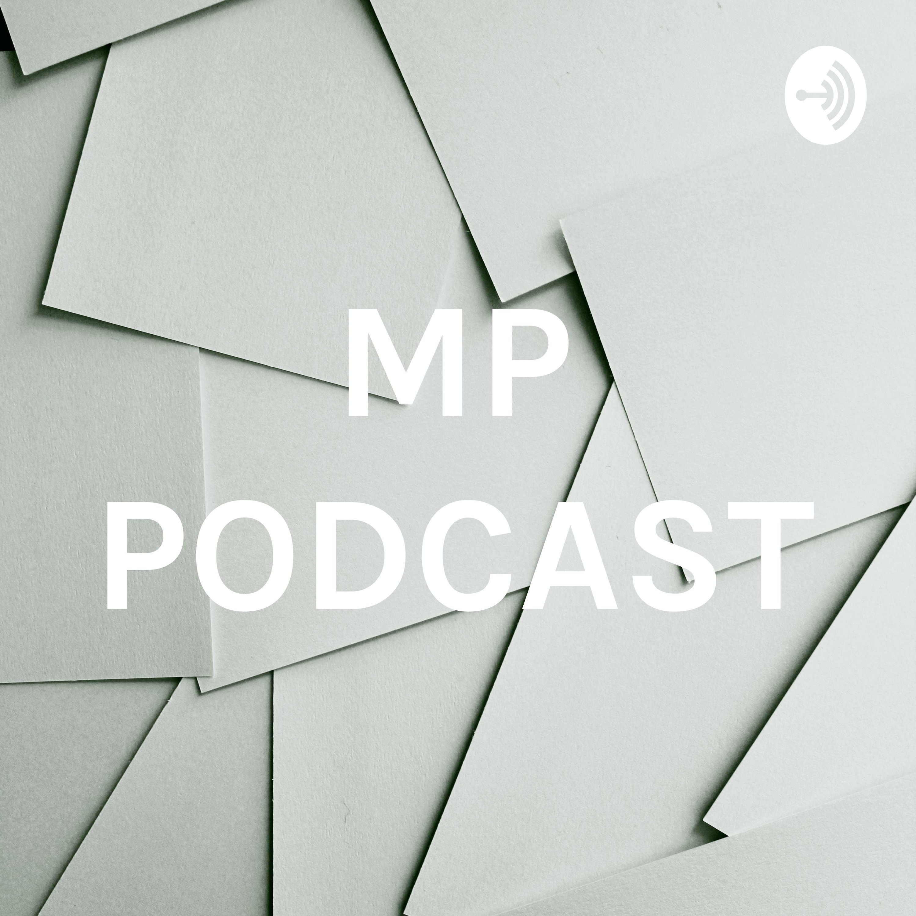 MP PODCAST