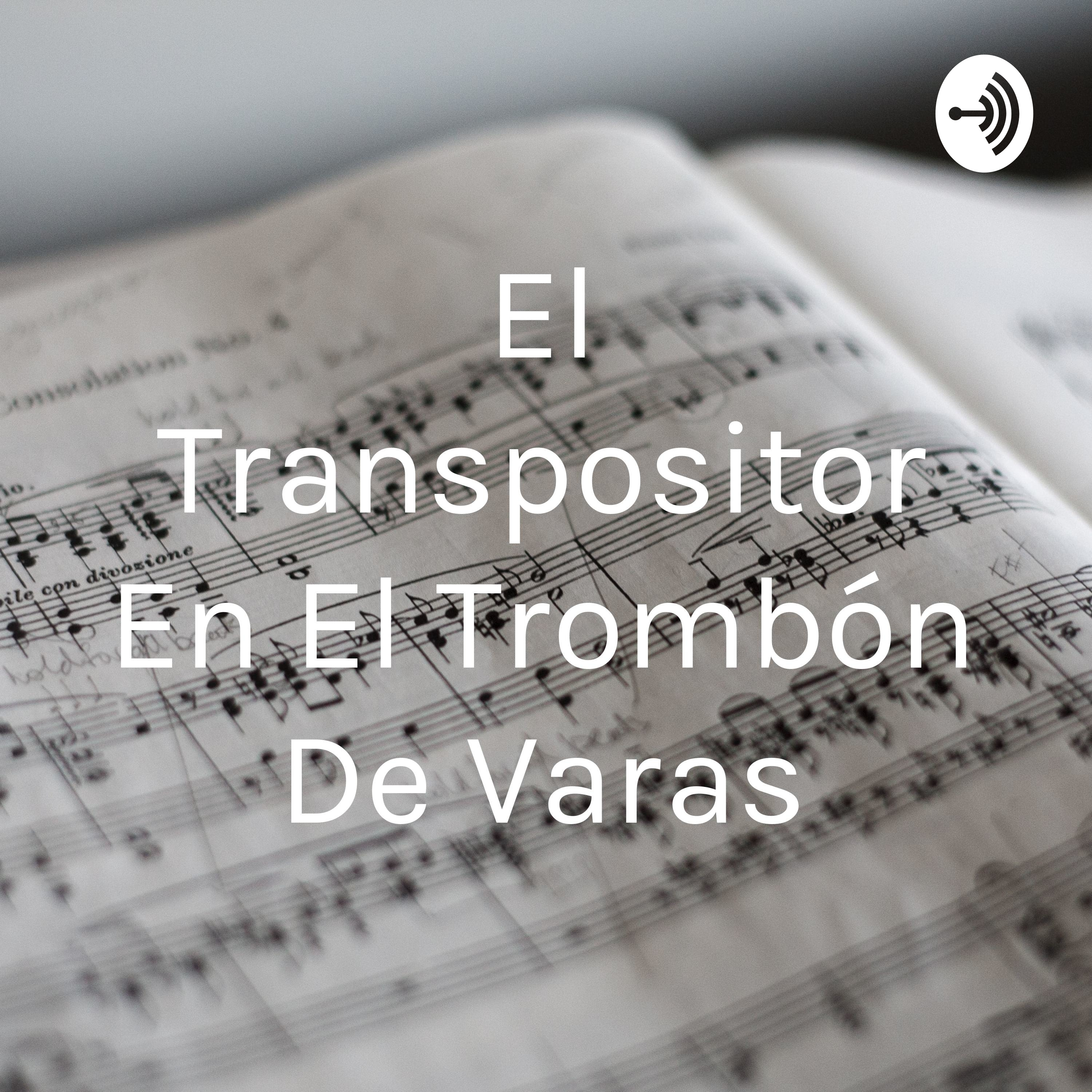 El Transpositor En El Trombón De Varas