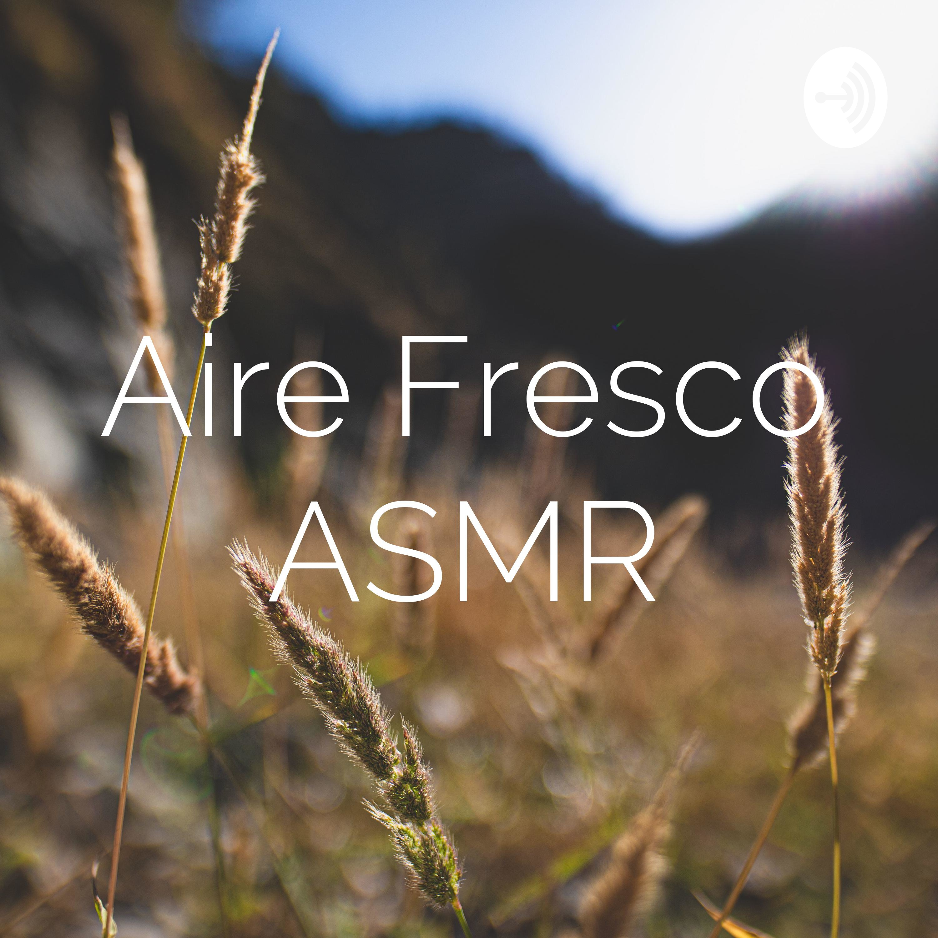 Aire Fresco ASMR
