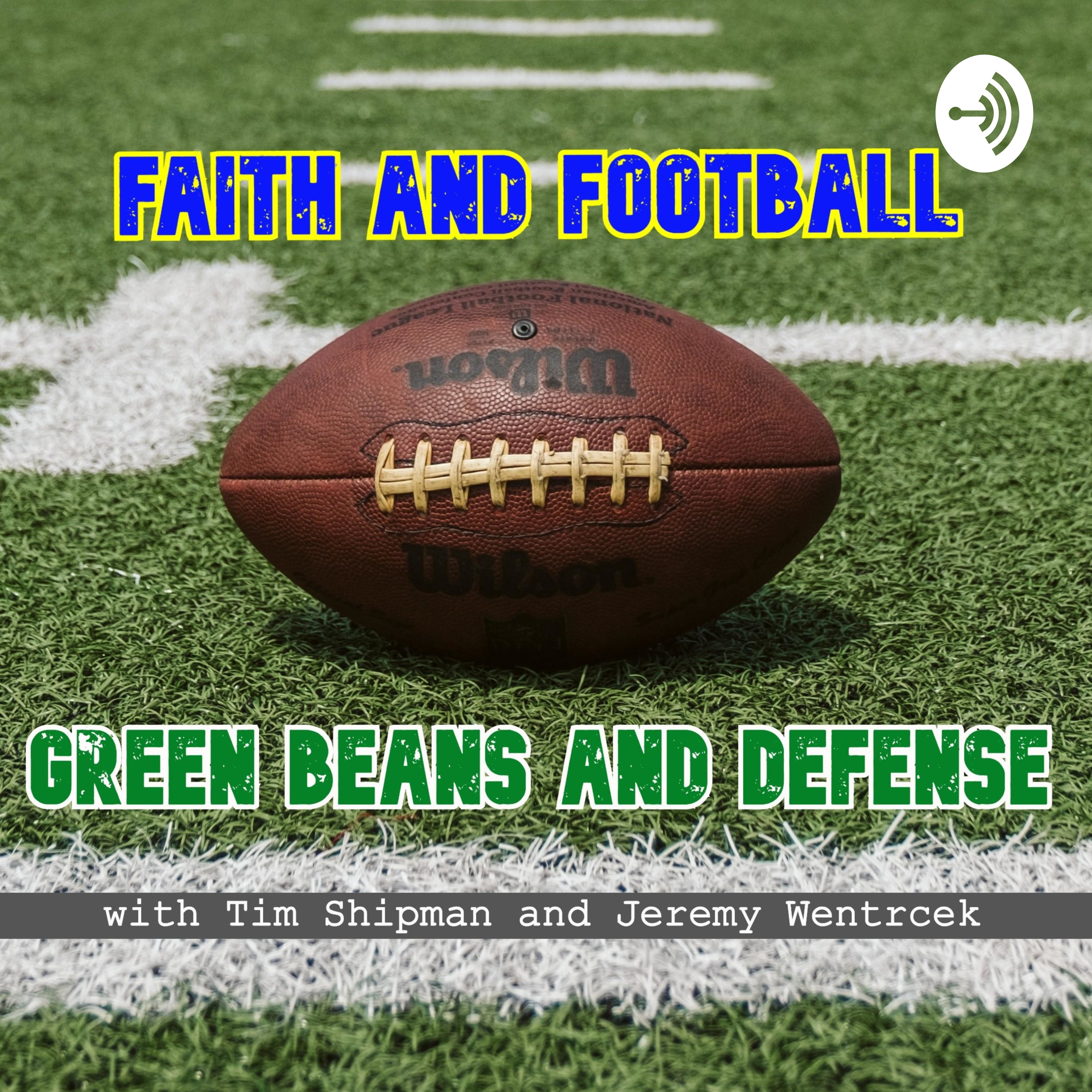 Faith and Football - Green Beans and Defense