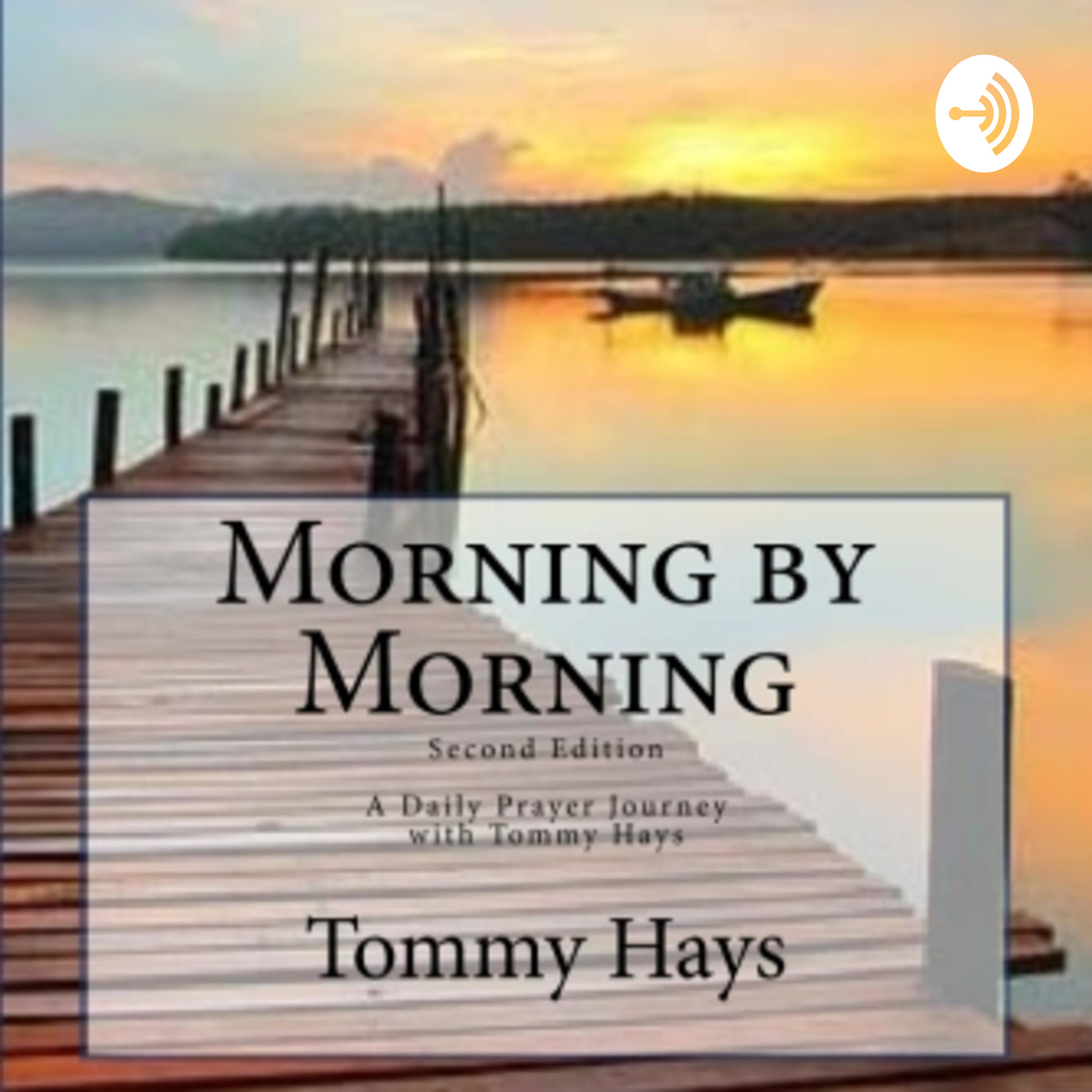 Morning by Morning Daily Prayer Journey with Tommy Hays of Messiah Ministries