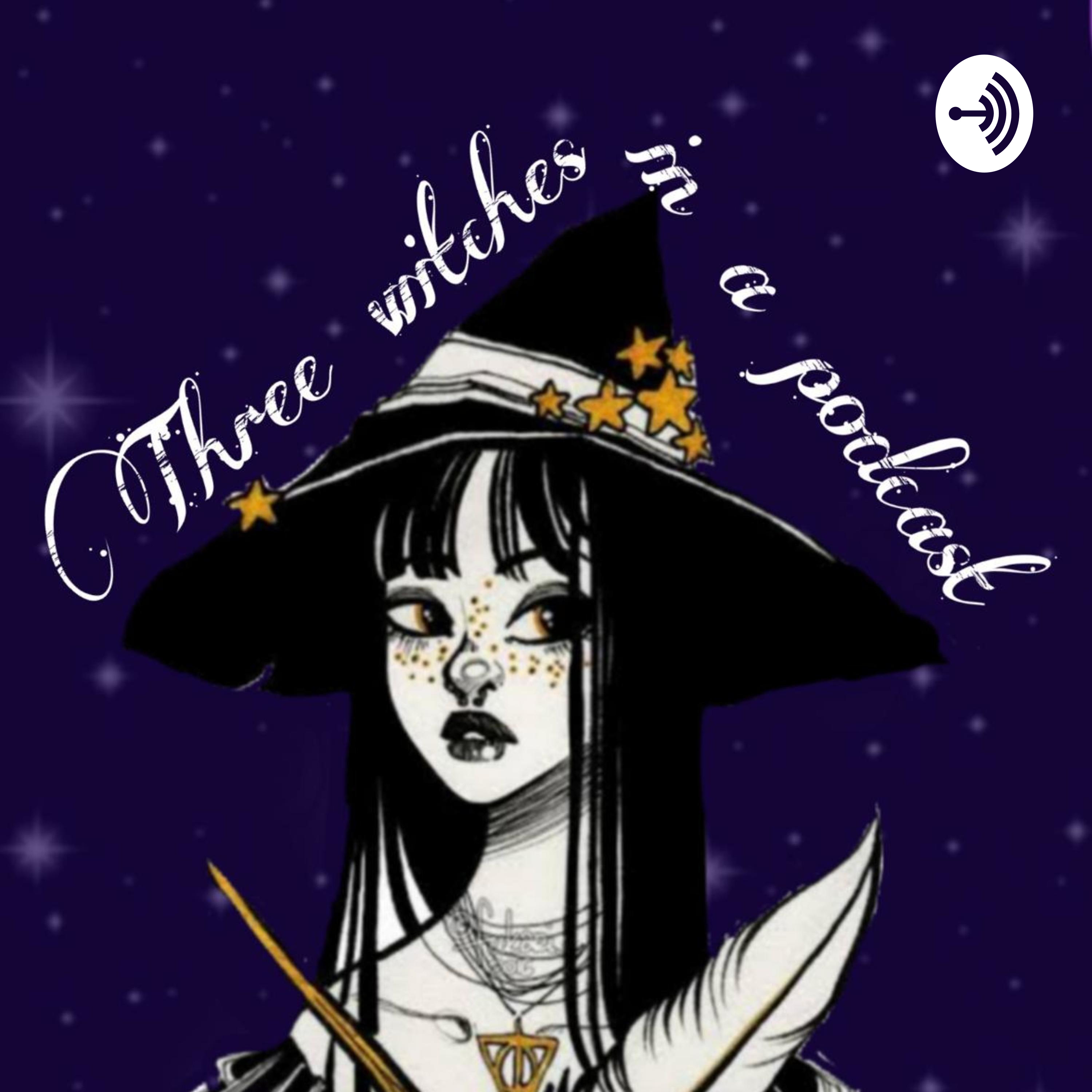 Three witches in a podcast