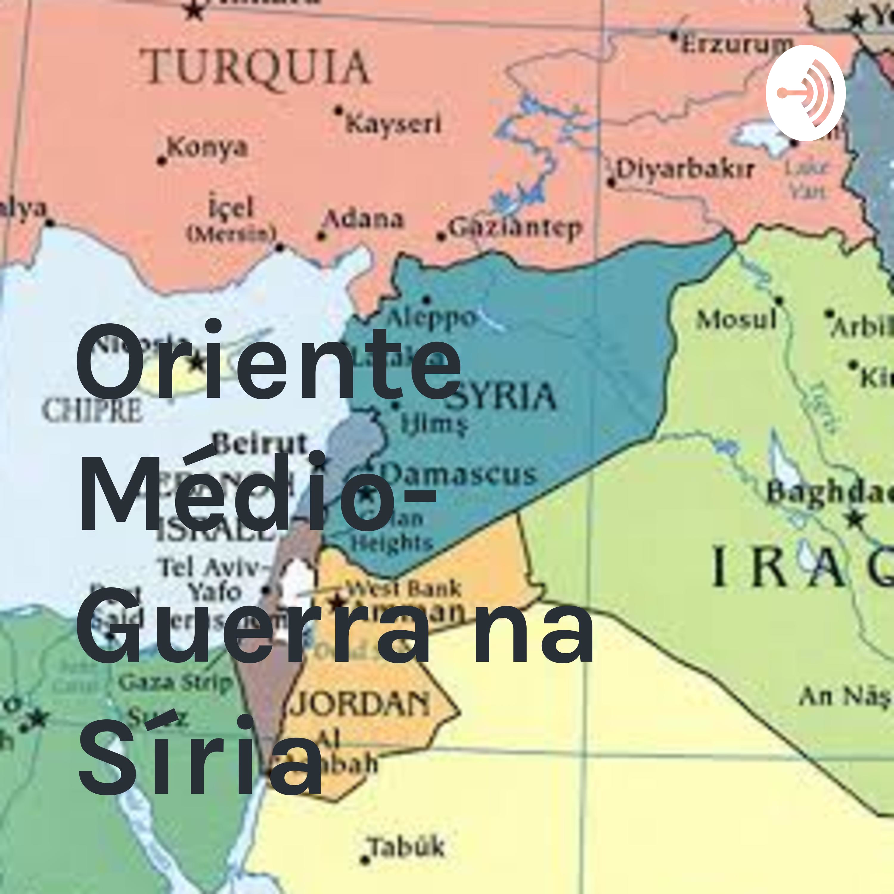 Oriente Médio- Guerra na Síria