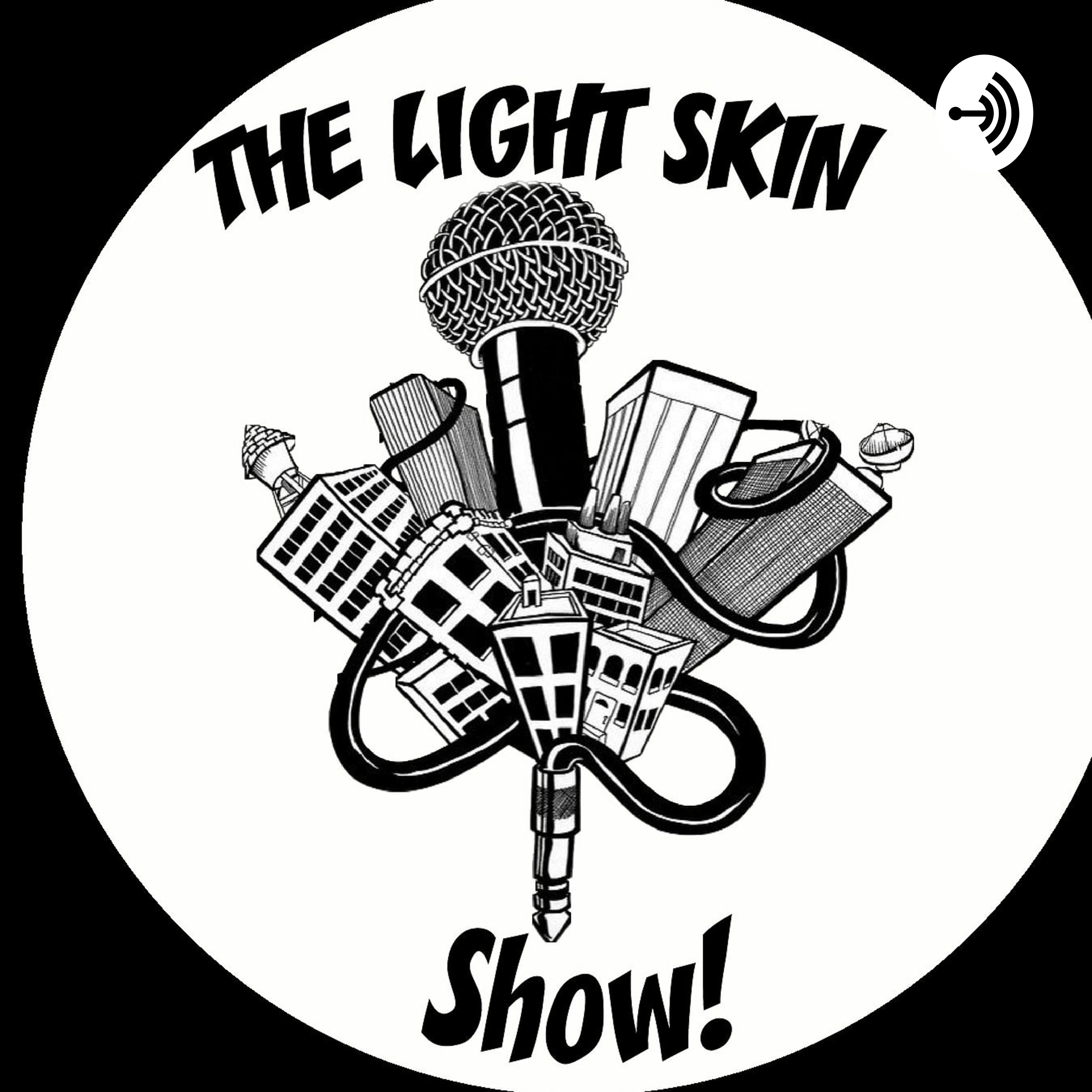 The Light Skin Show podcast artwork
