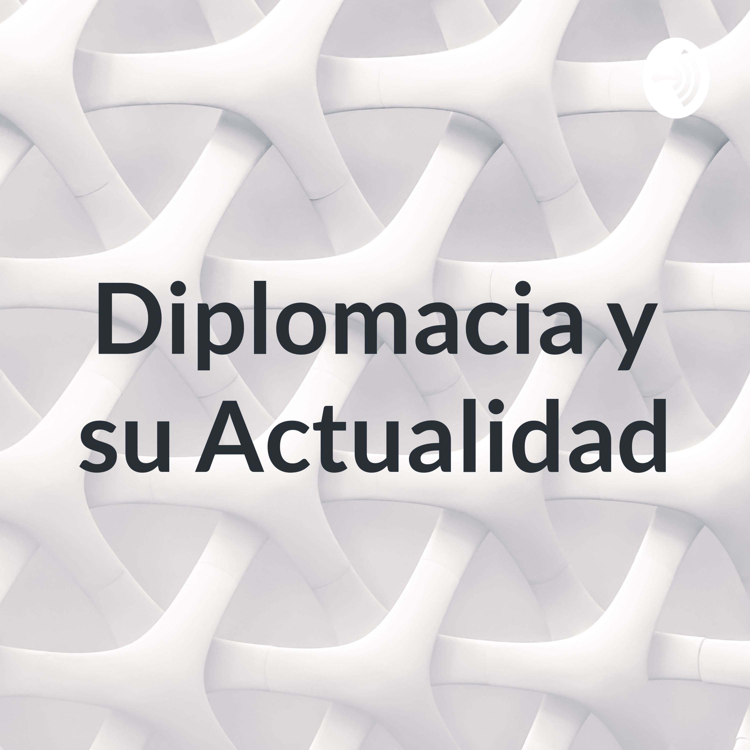 Diplomacia y su Actualidad