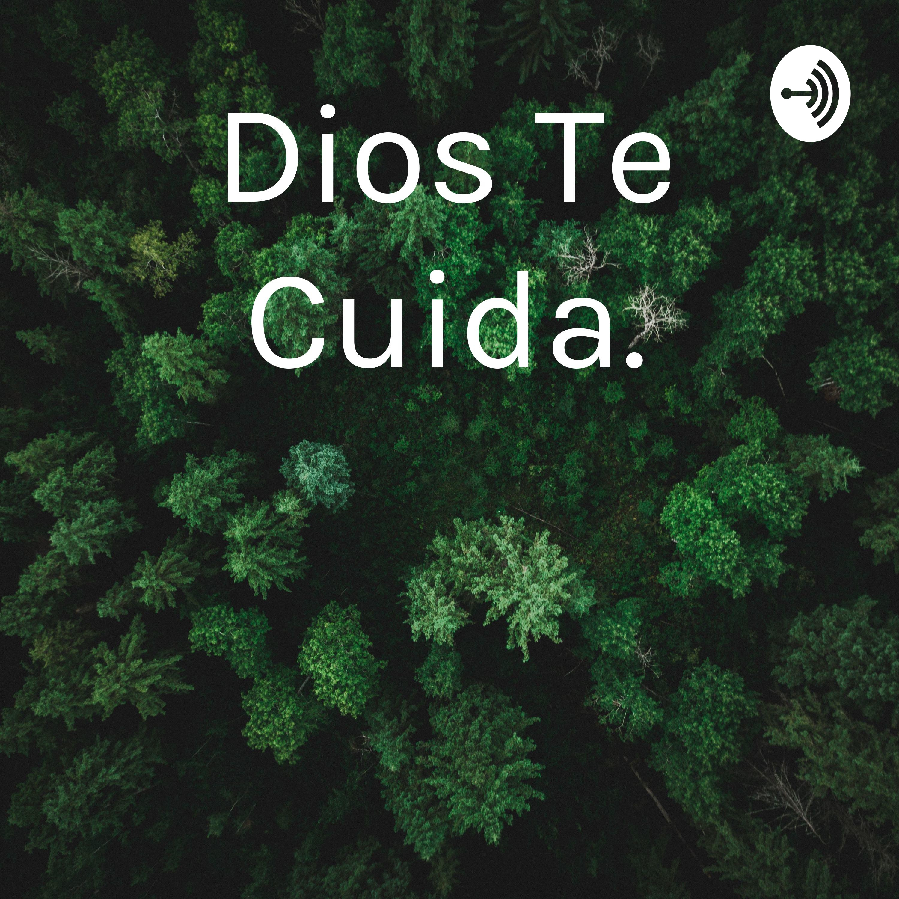 Dios Te Cuida.