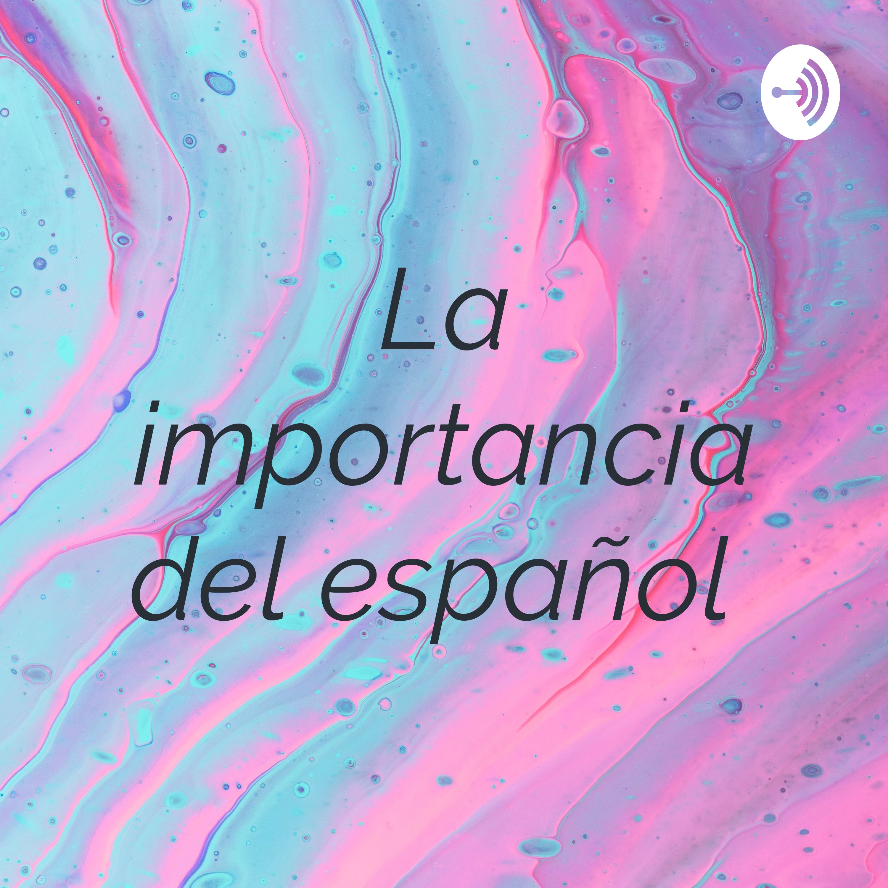 La importancia del español