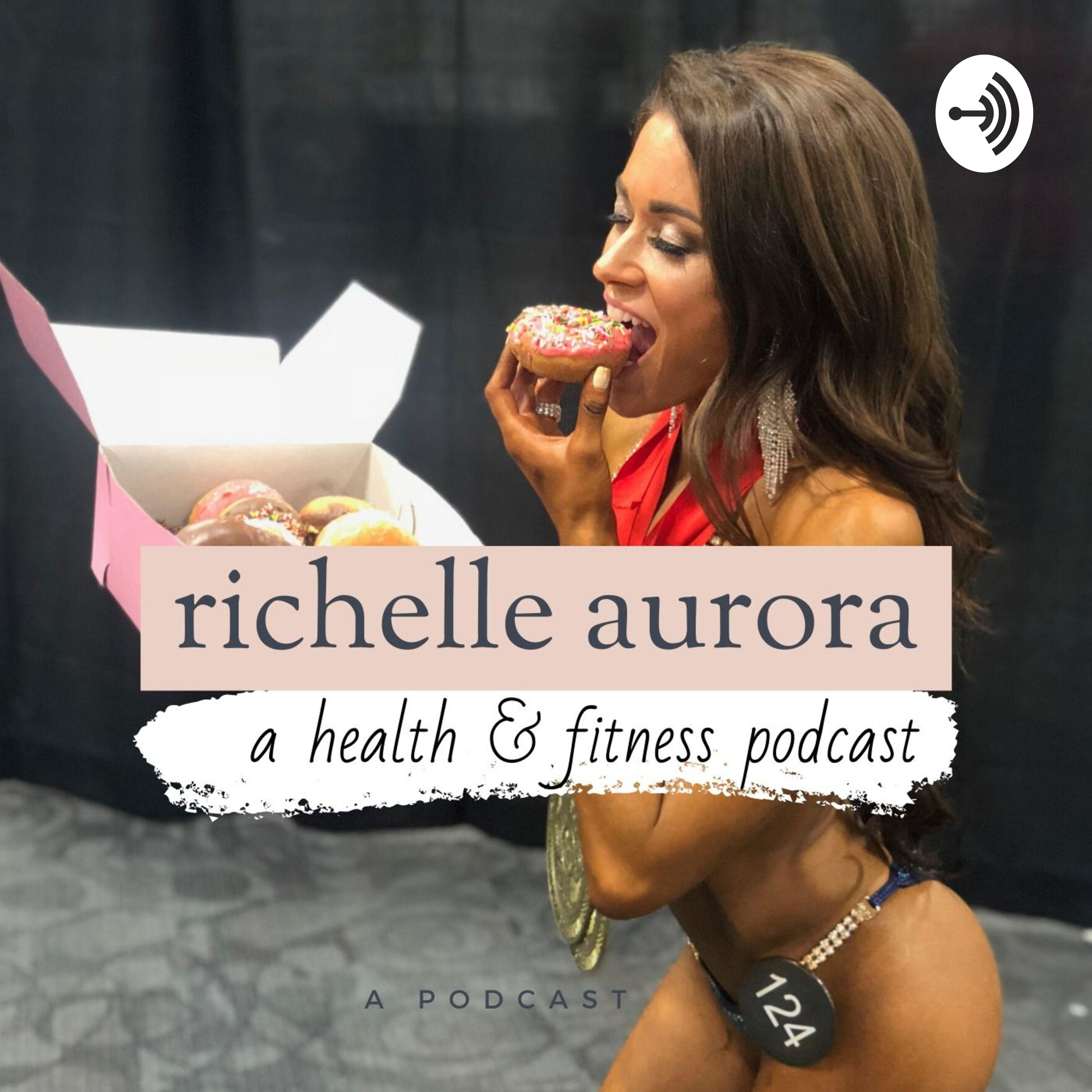 Richelle Aurora Health & Fitness Podcast