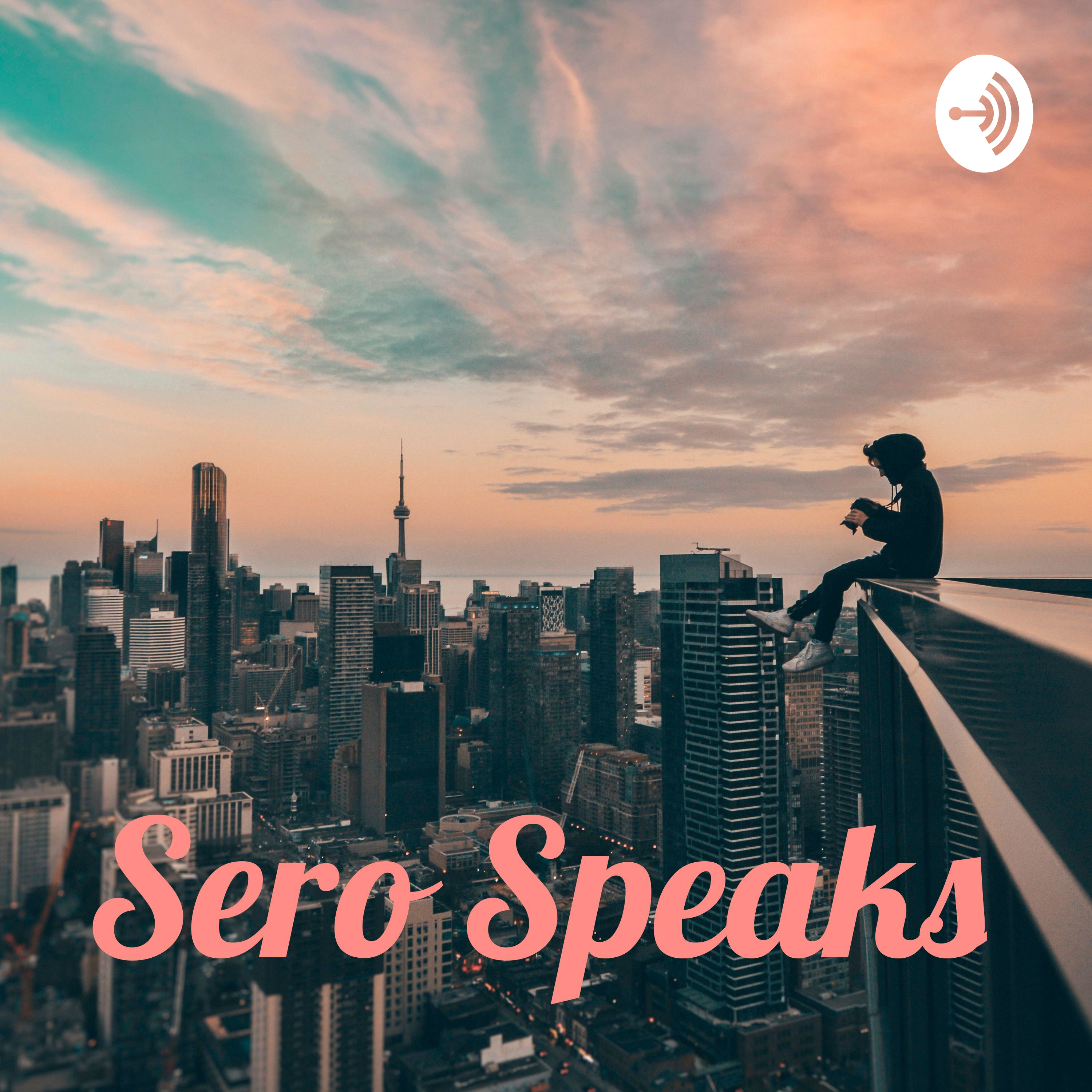 Sero Speaks podcast artwork