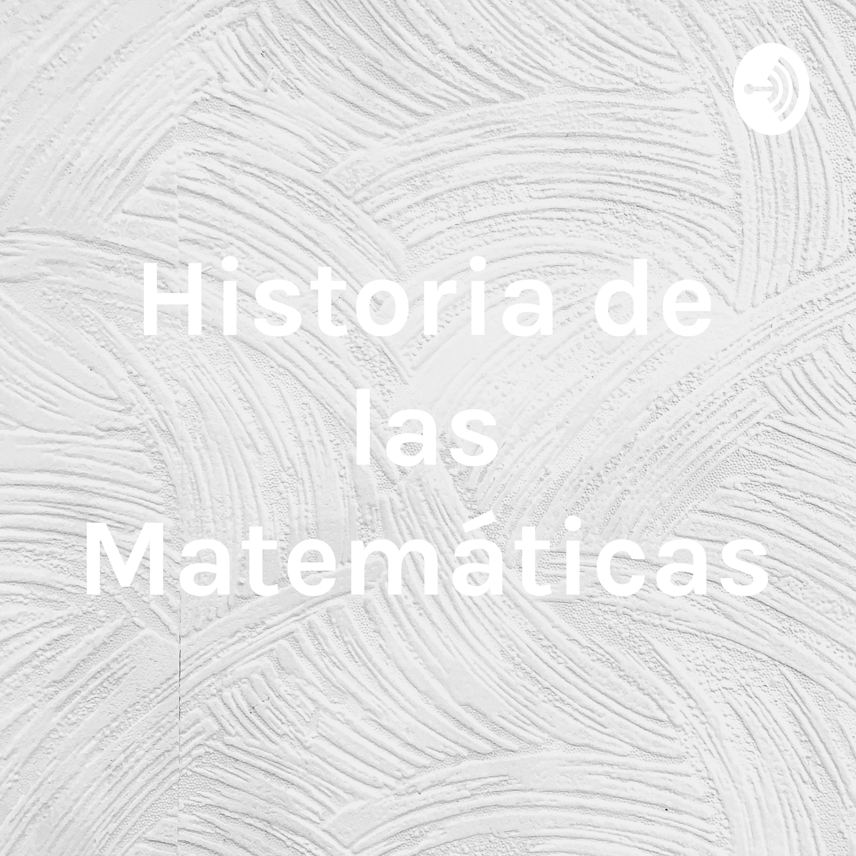 Historia de las Matemáticas