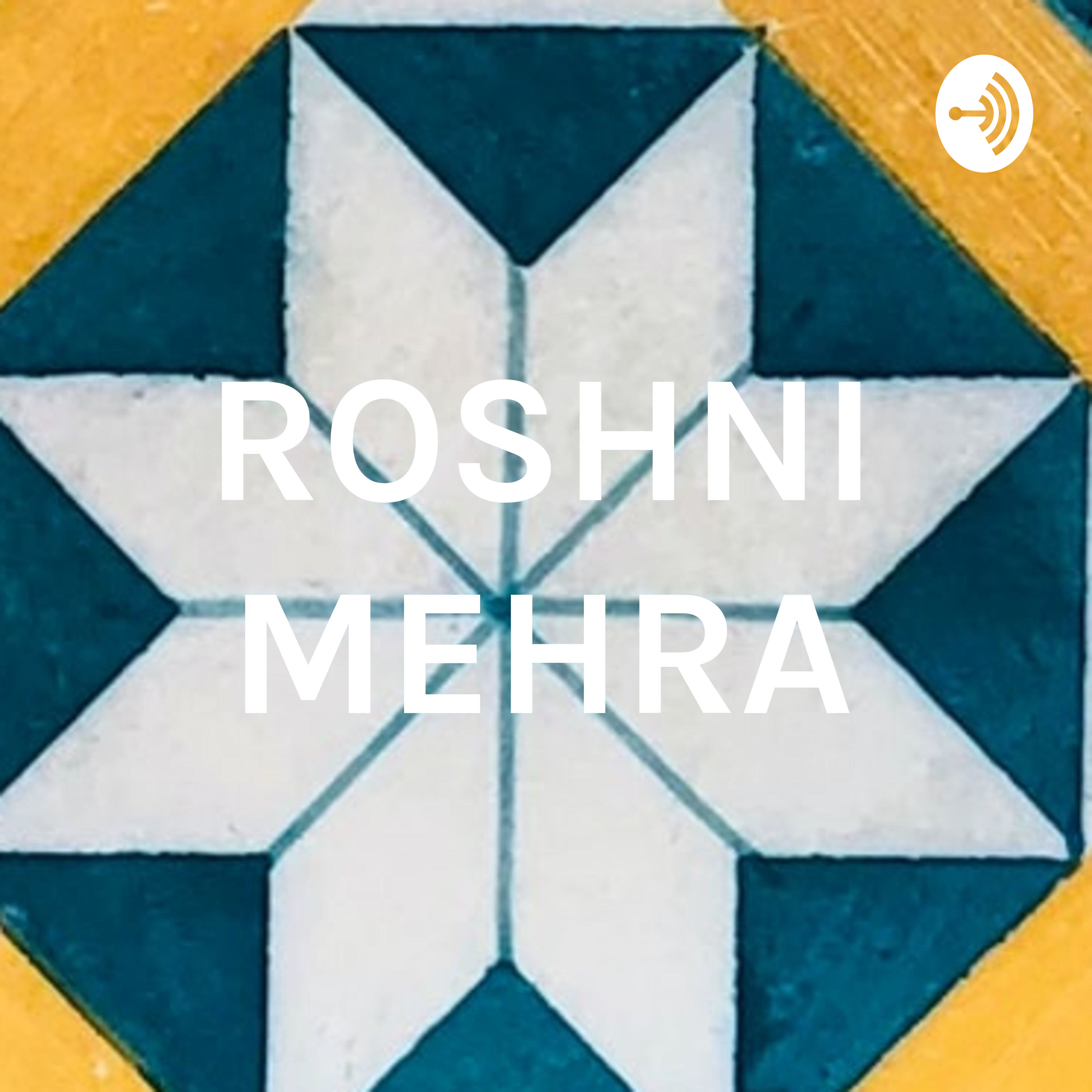 ROSHNI MEHRA