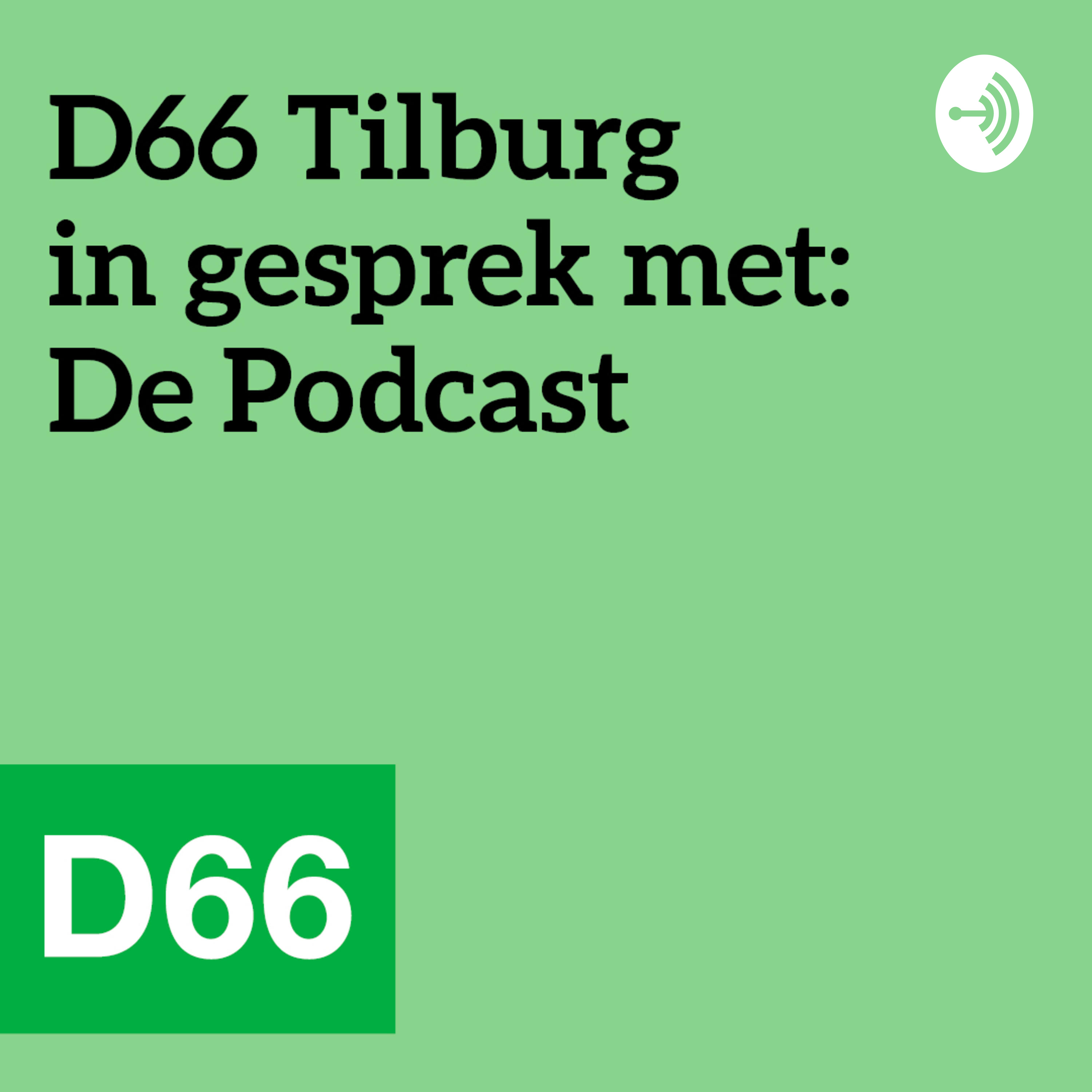 D66 Tilburg in gesprek met: De Podcast