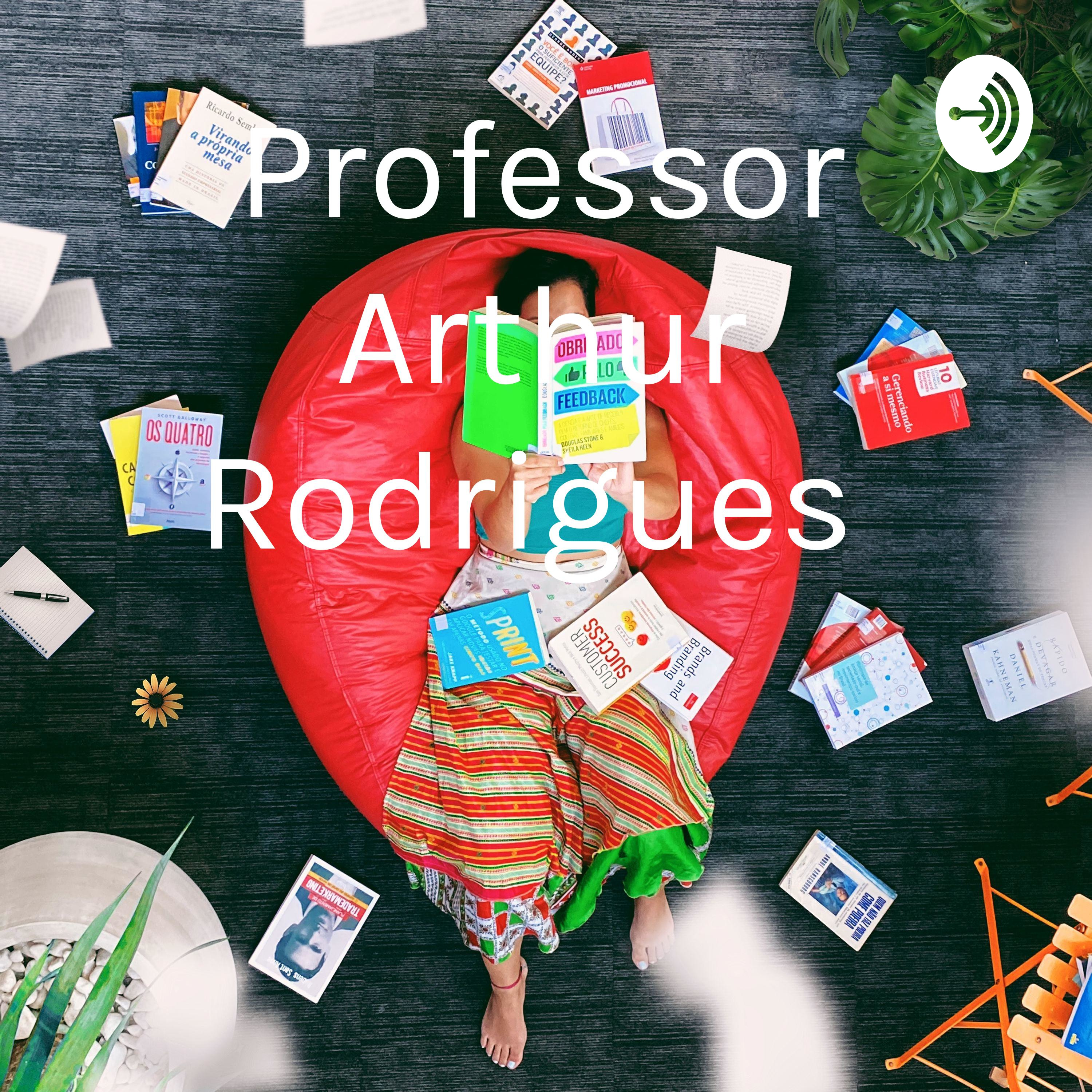 Professor Arthur Rodrigues 