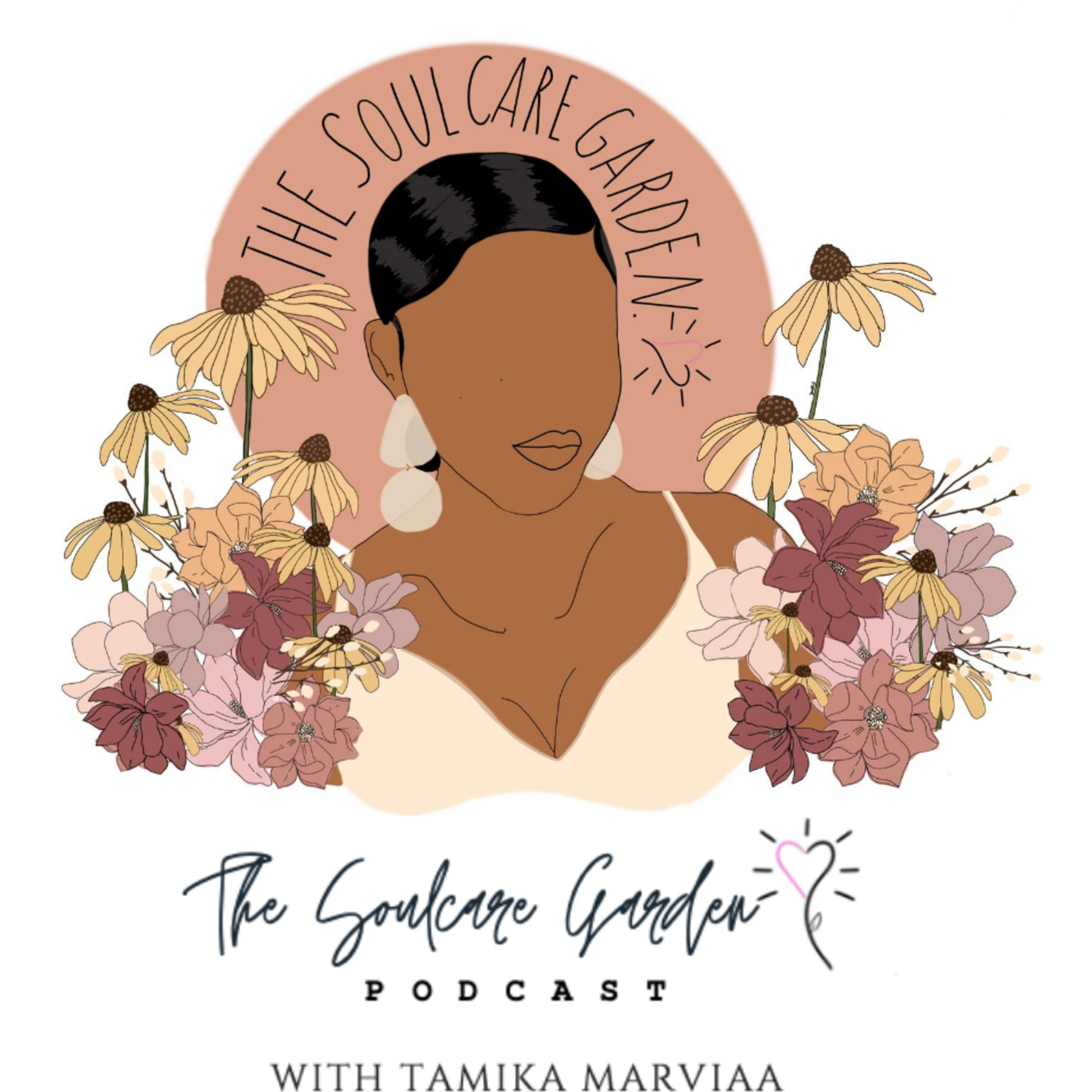THE SOULCARE GARDEN PODCAST