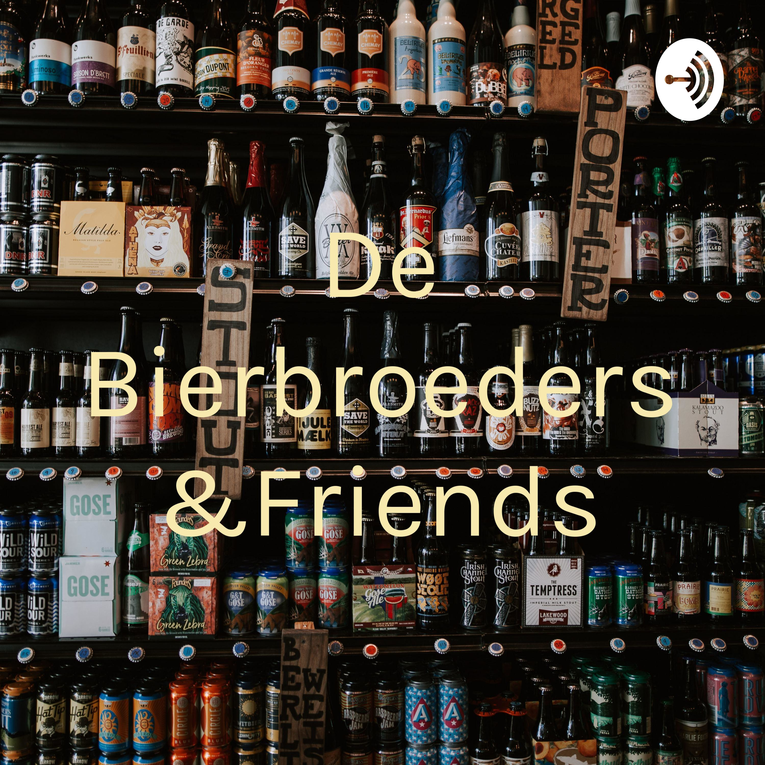 De Bierbroeders & Friends