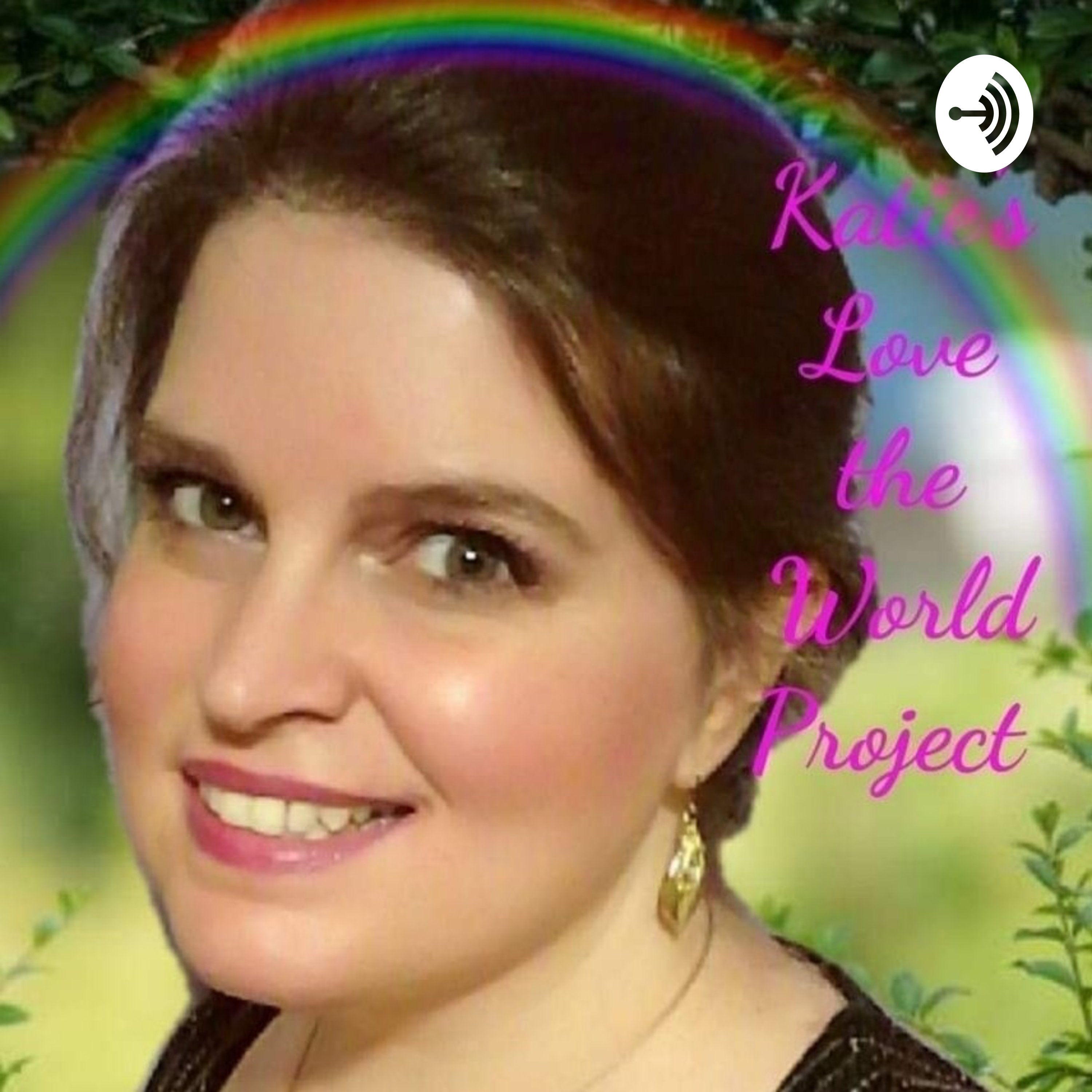 Katie's Love the World Awakening Project