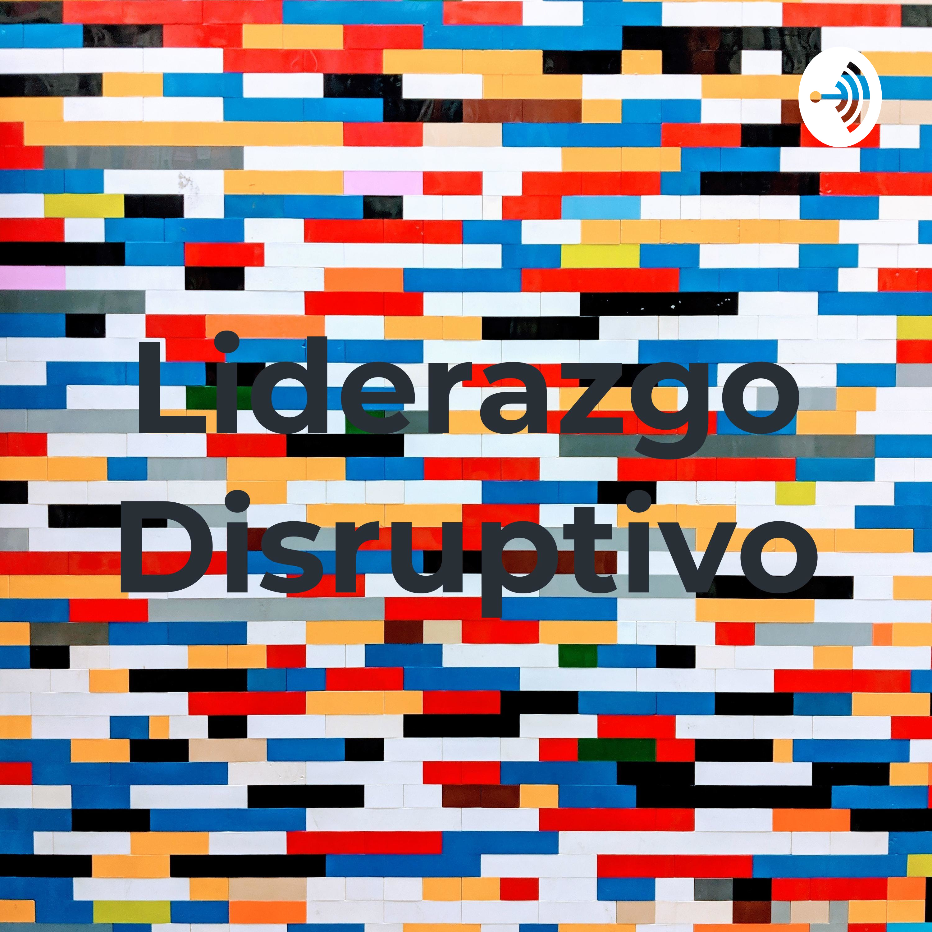 Liderazgo Disruptivo