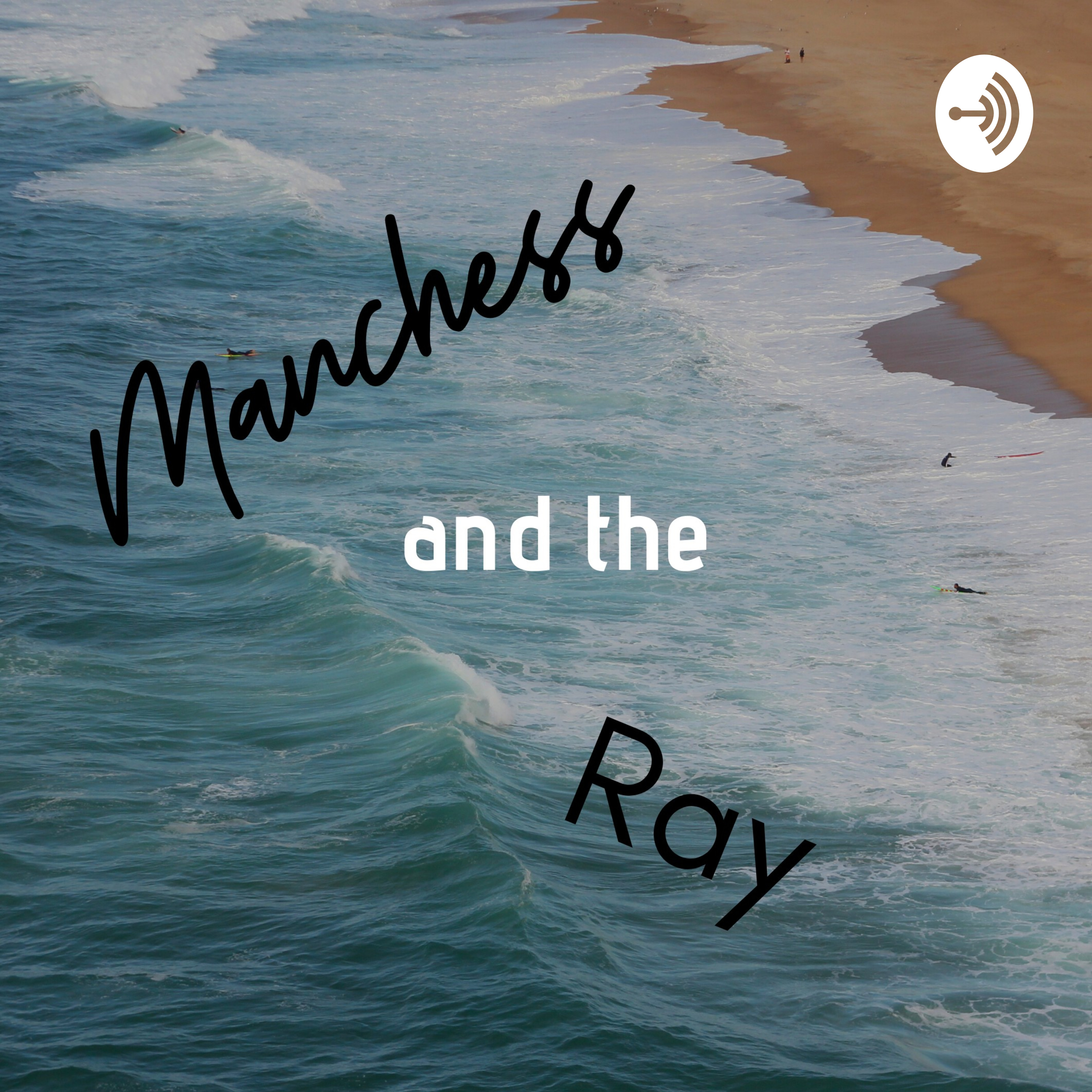Manchess and the Ray