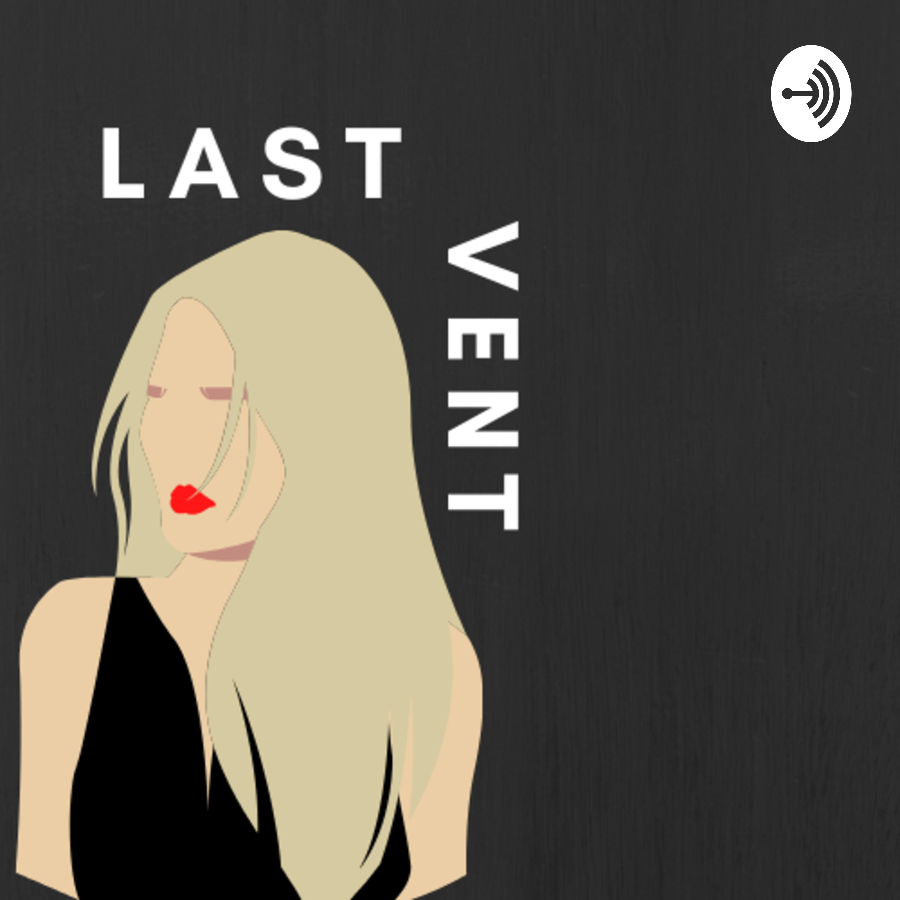 Last Vent podcast artwork