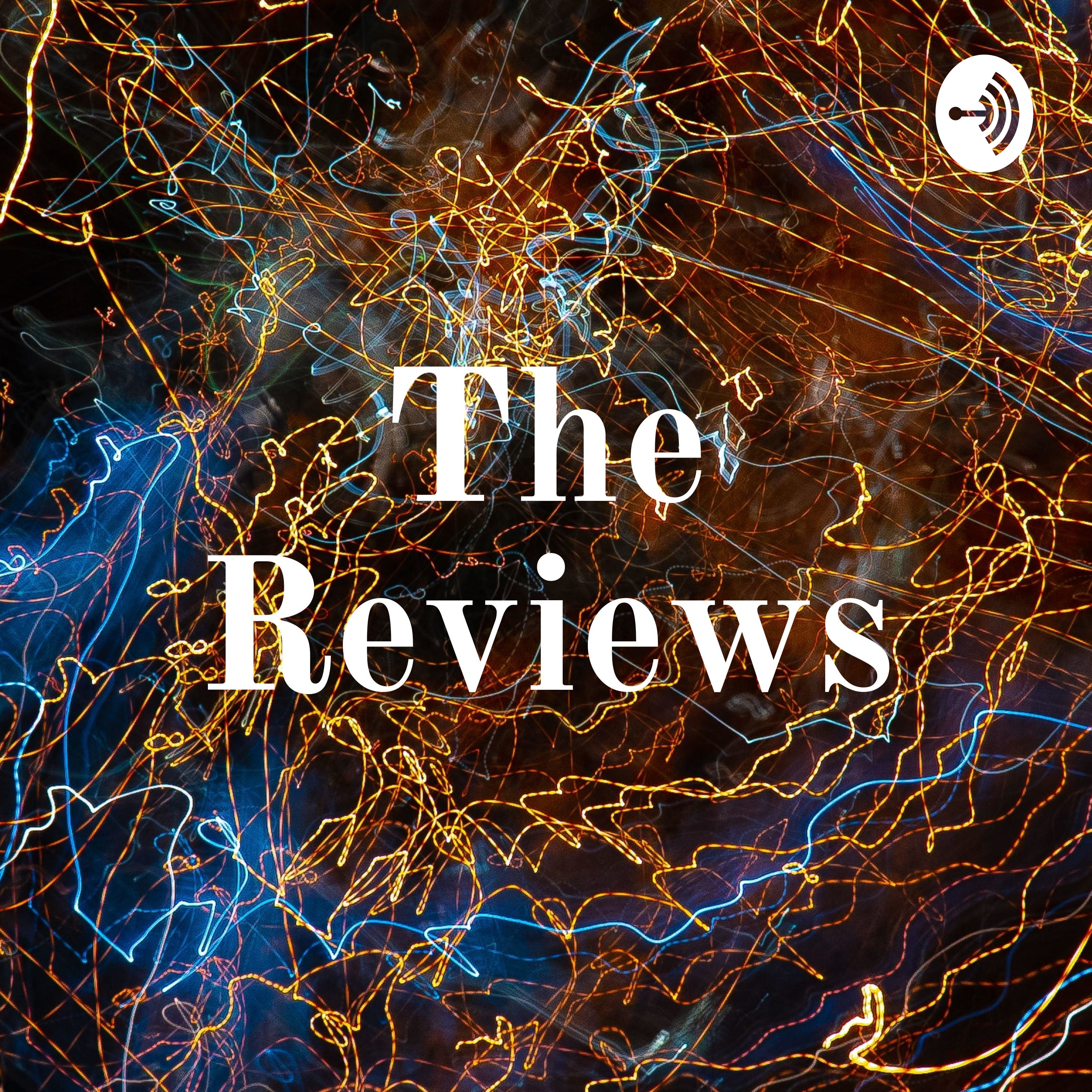 The Reviews