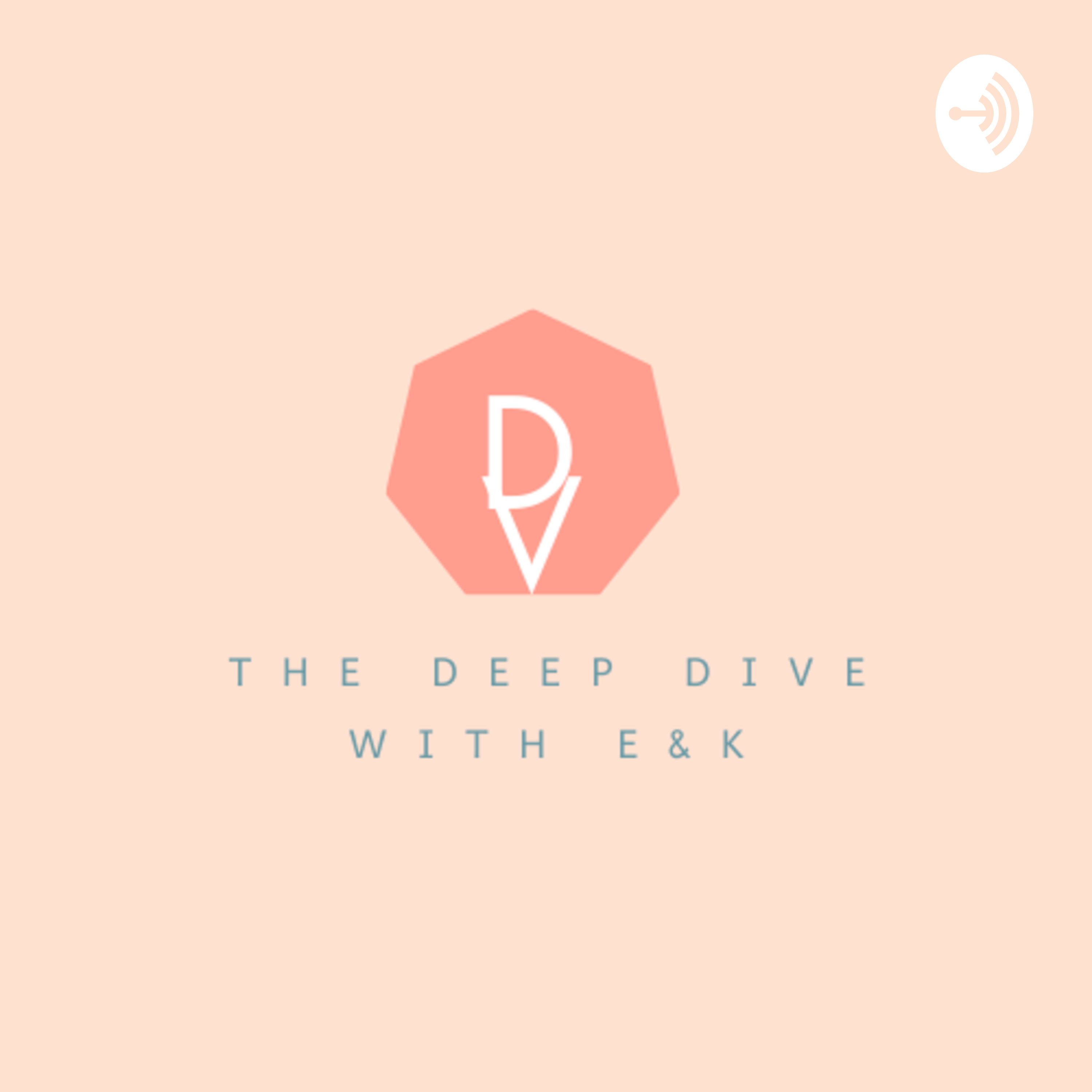 The Deep Dive With E&K