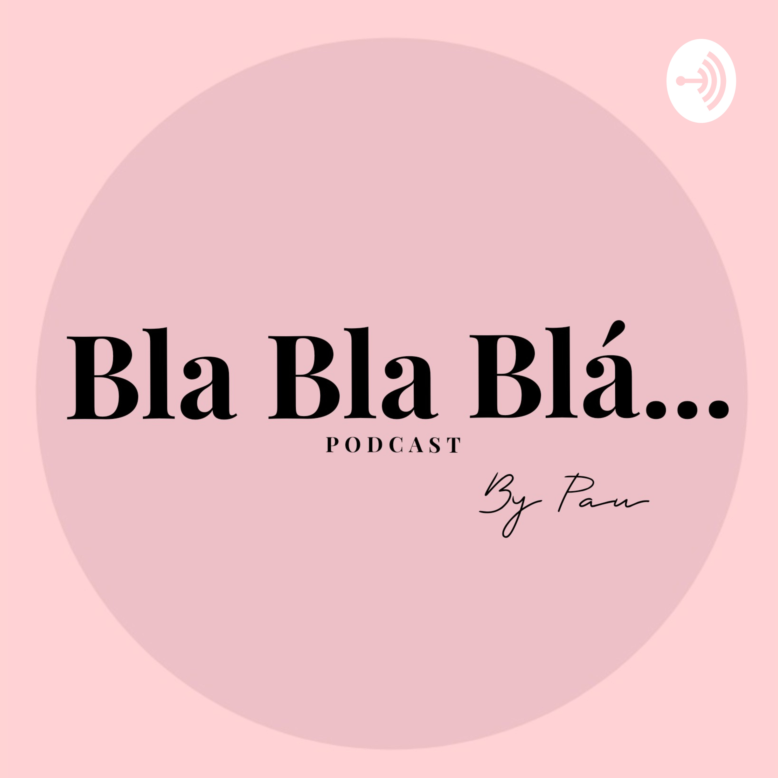 Bla Bla Blá Podcast