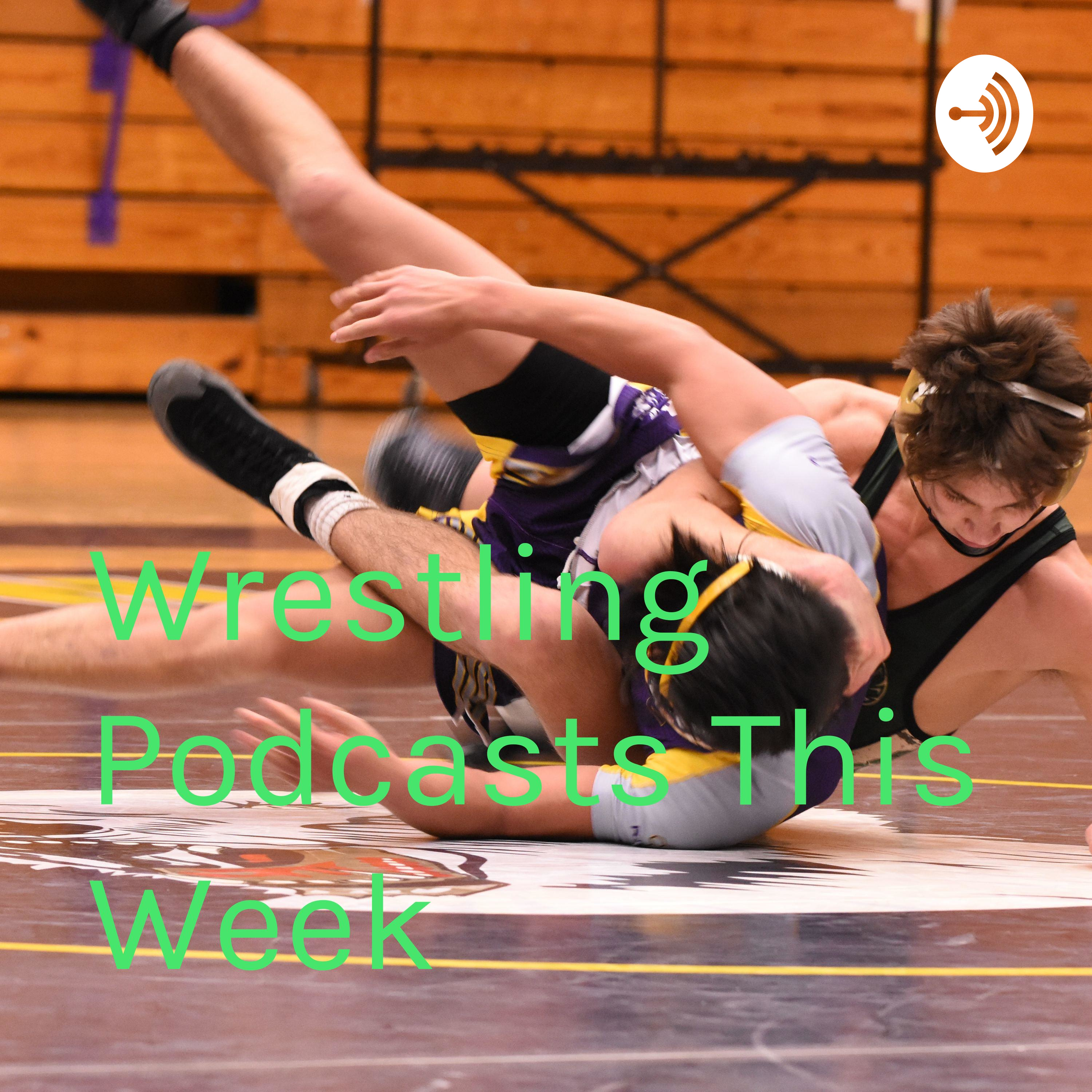 Wrestling Podcast Of The Week
