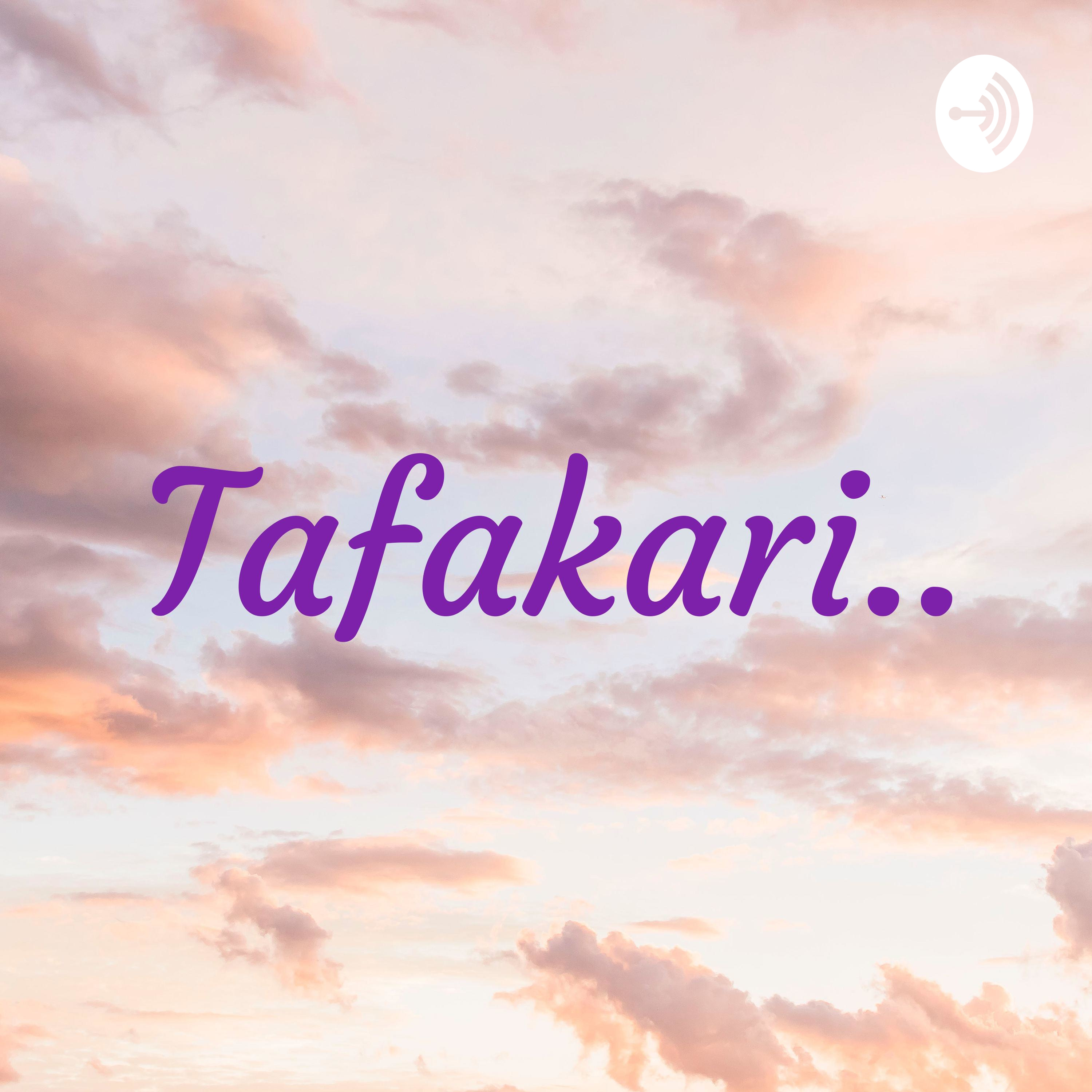 Tafakari..