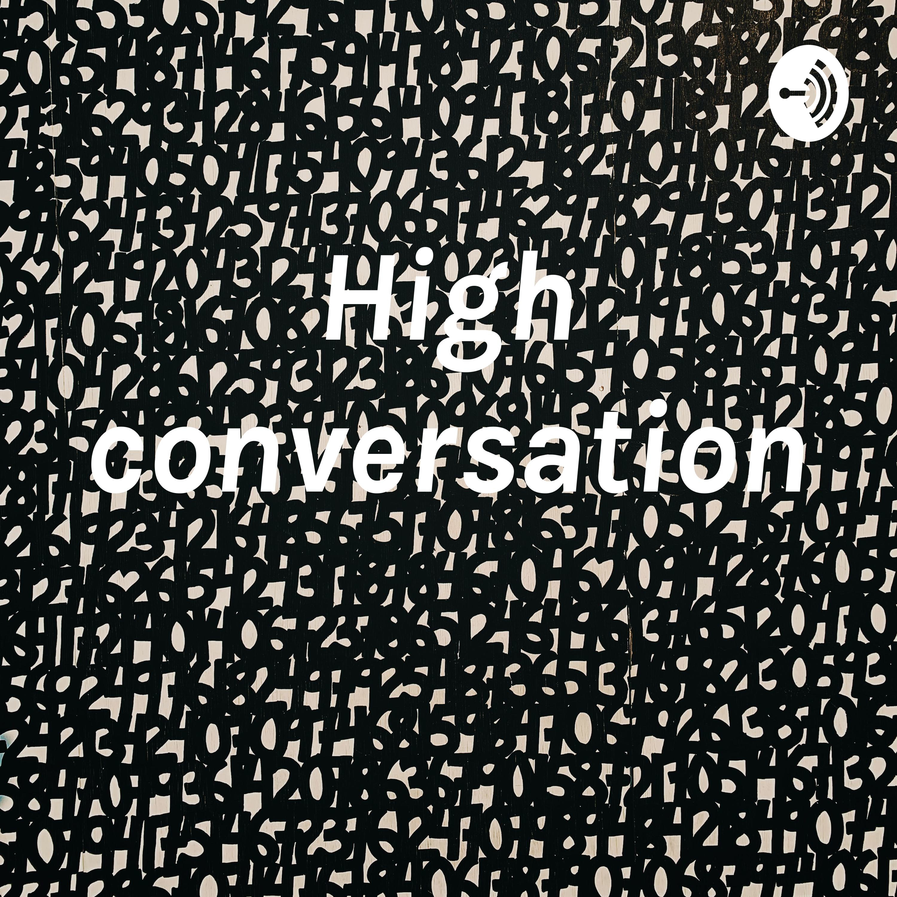 High Conversations 