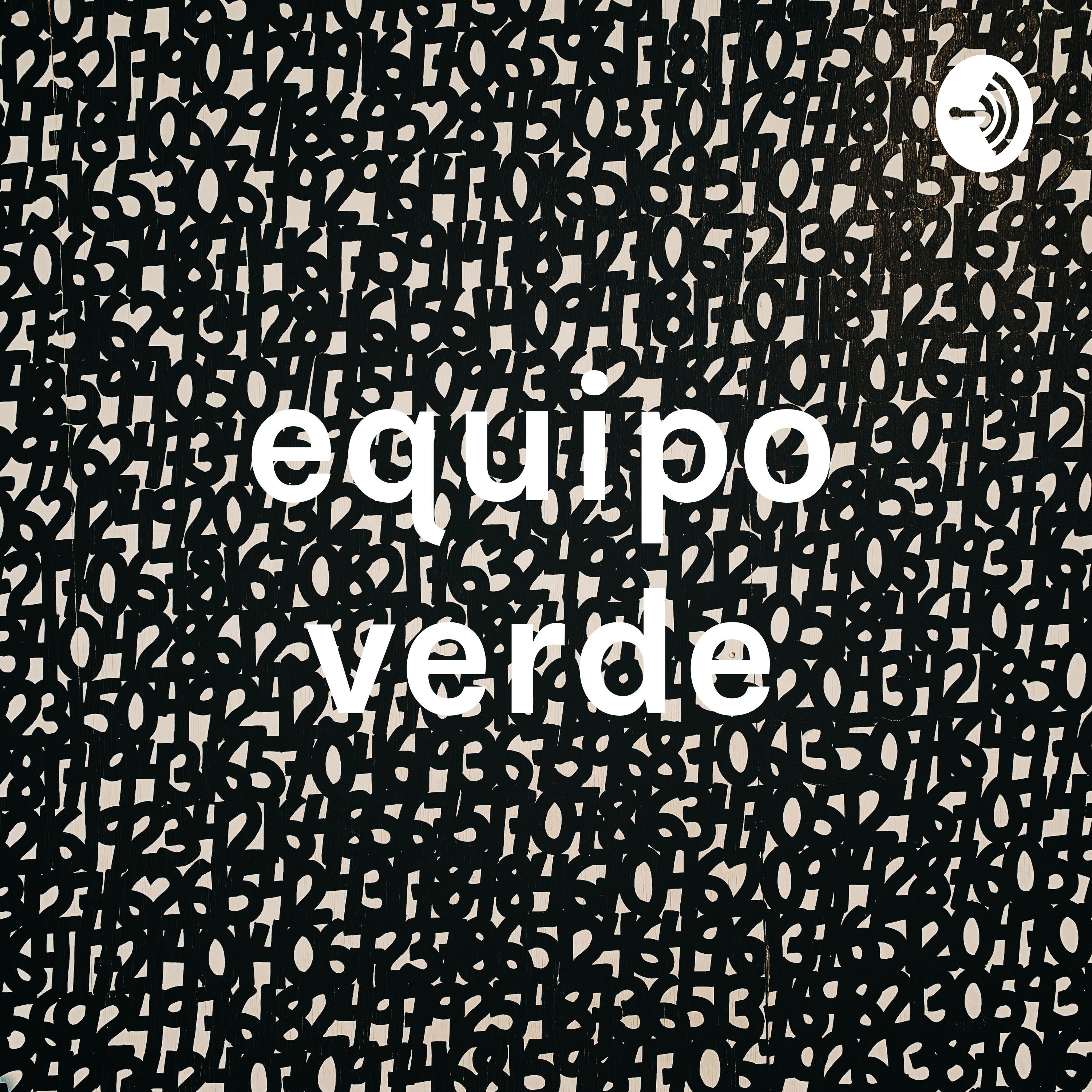 equipo verde podcast artwork