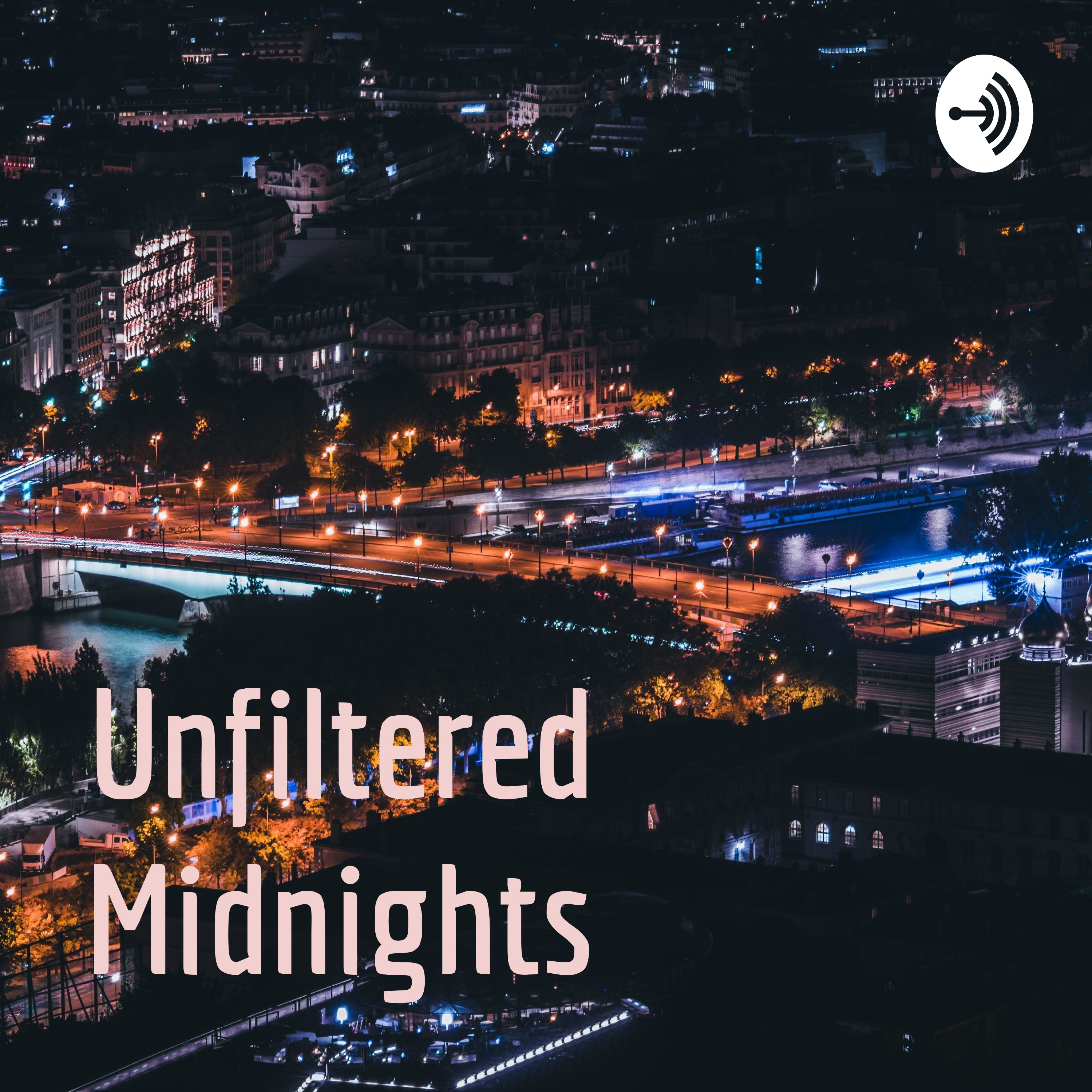 Unfiltered Midnights