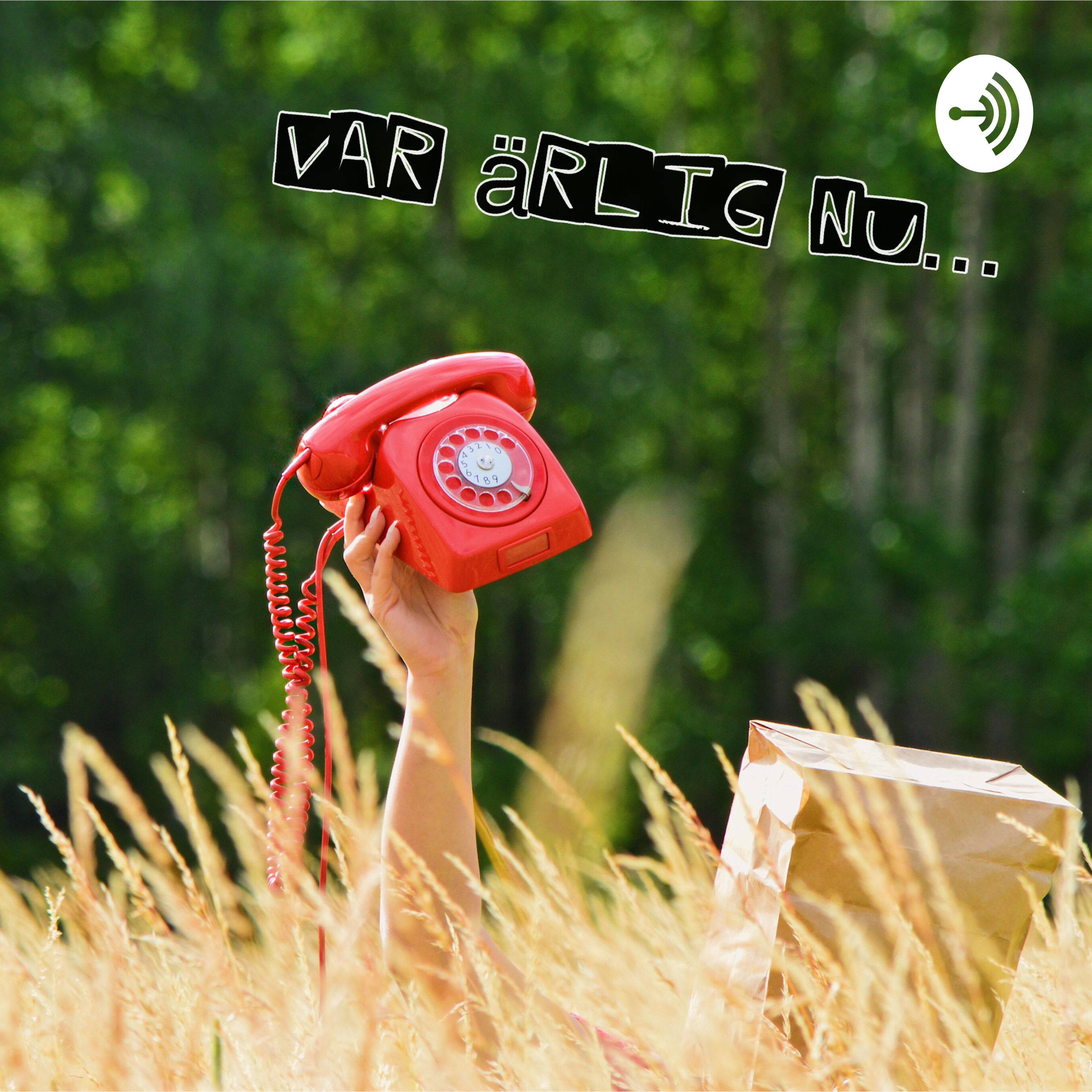 Var ärlig nu... podcast artwork