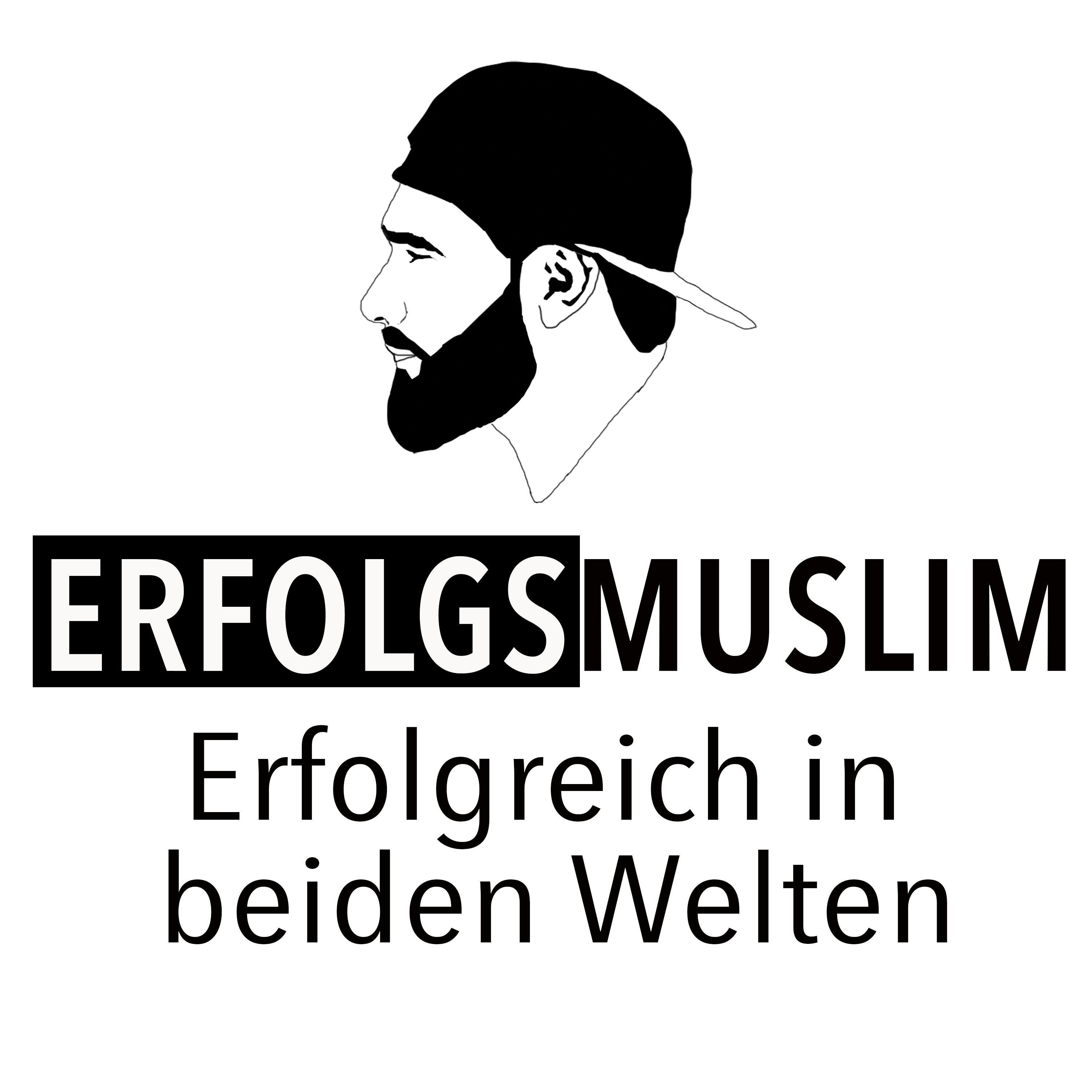 Erfolgsmuslim: MOTIVATION I MINDSET I BUSINESS I PERSÖNLICHKEITSENTWICKLUNG I LIFESTYLE