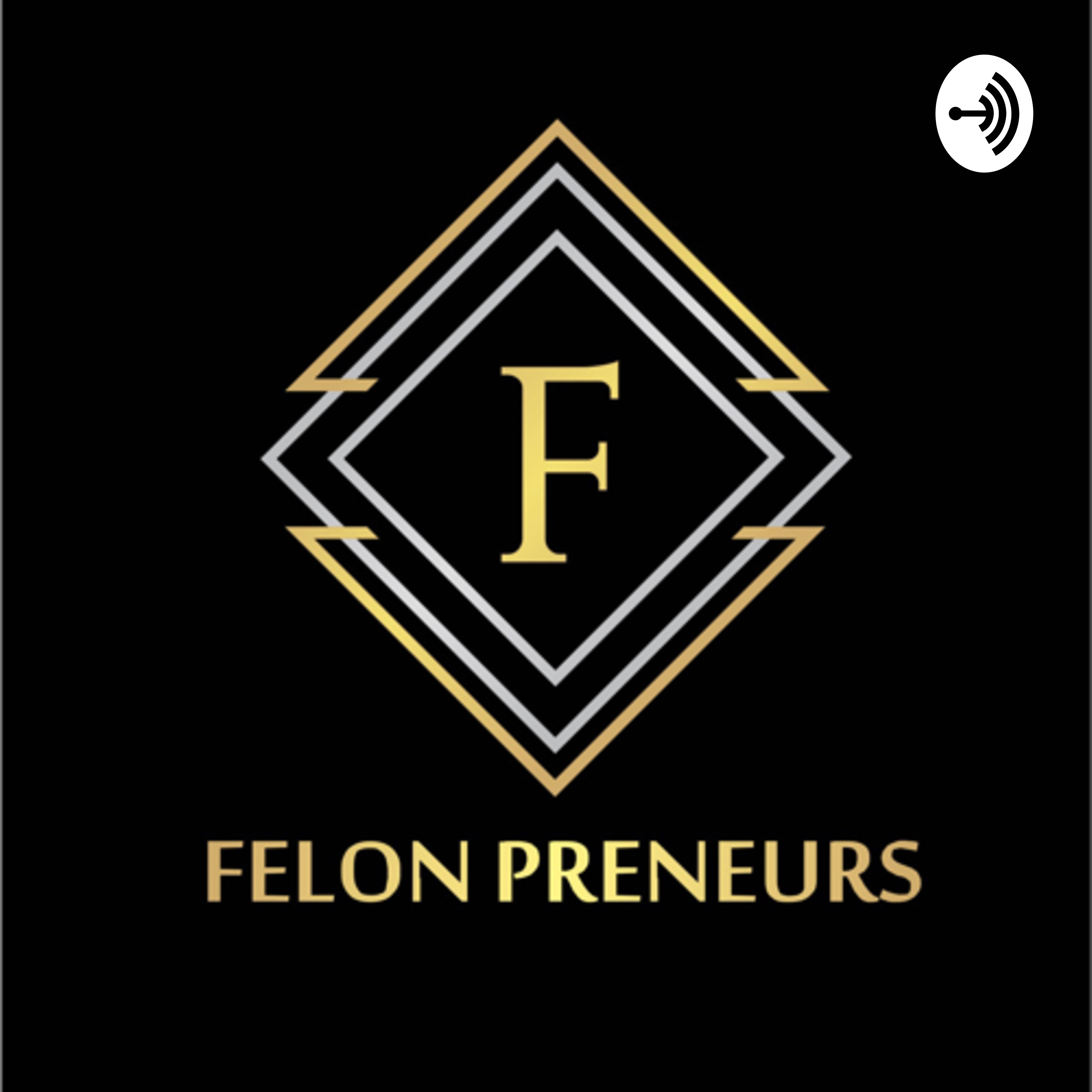 Felonpreneurs