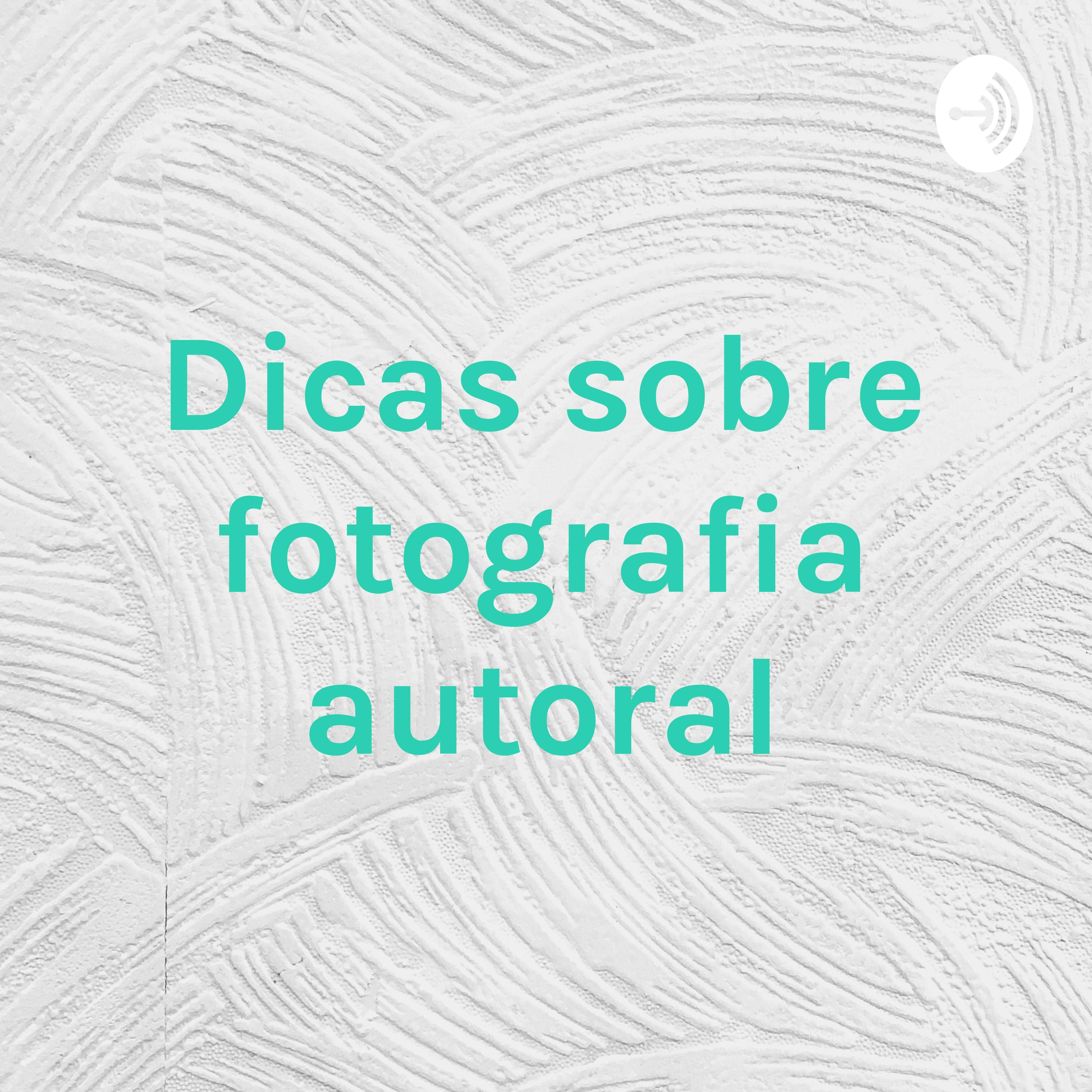 Dicas sobre fotografia autoral