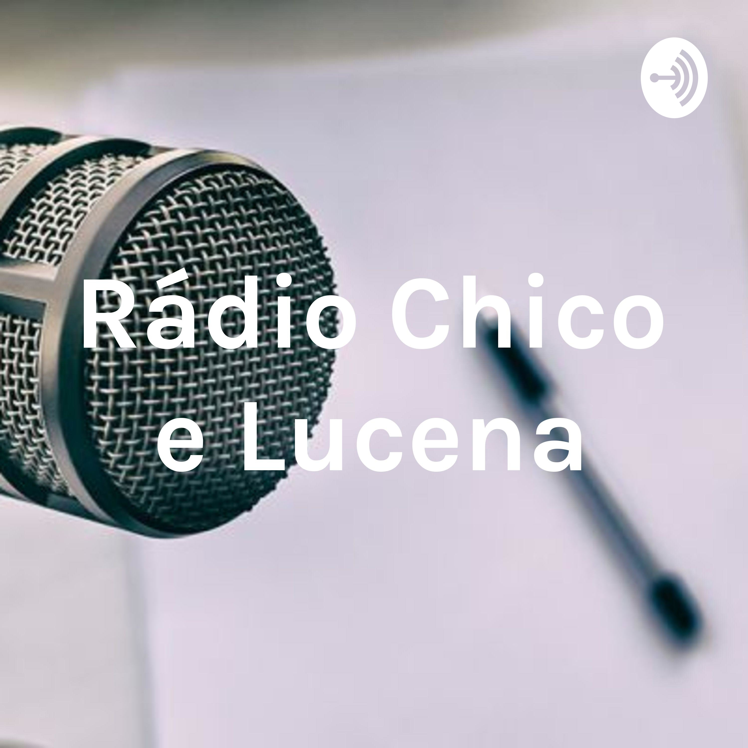 Rádio Chico e Lucena