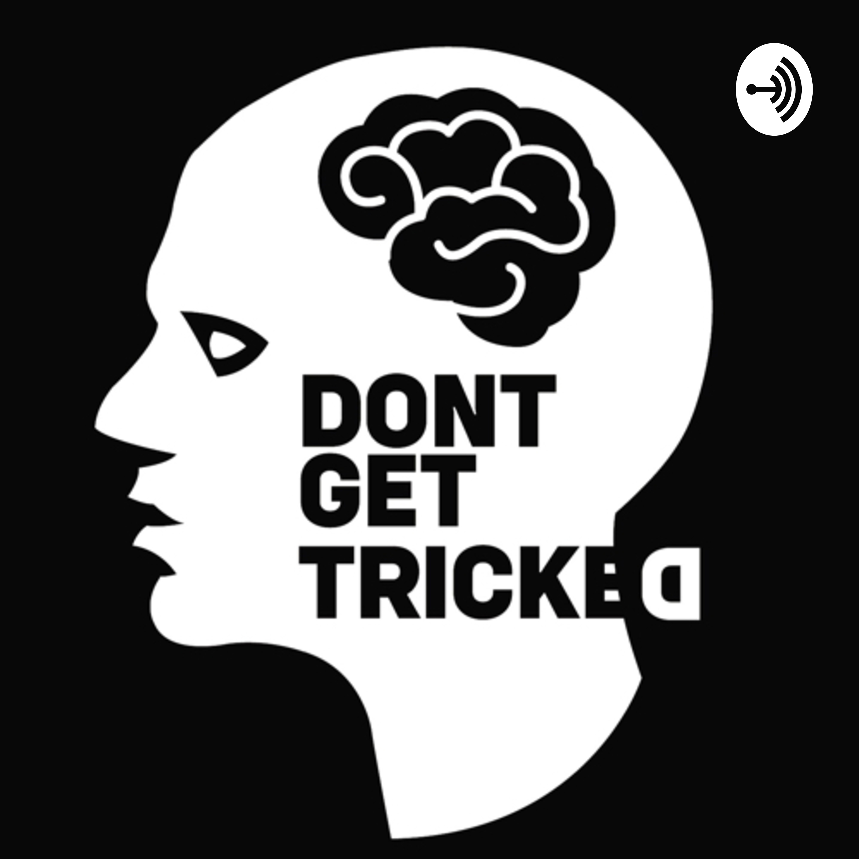 DontGetTricked podcast