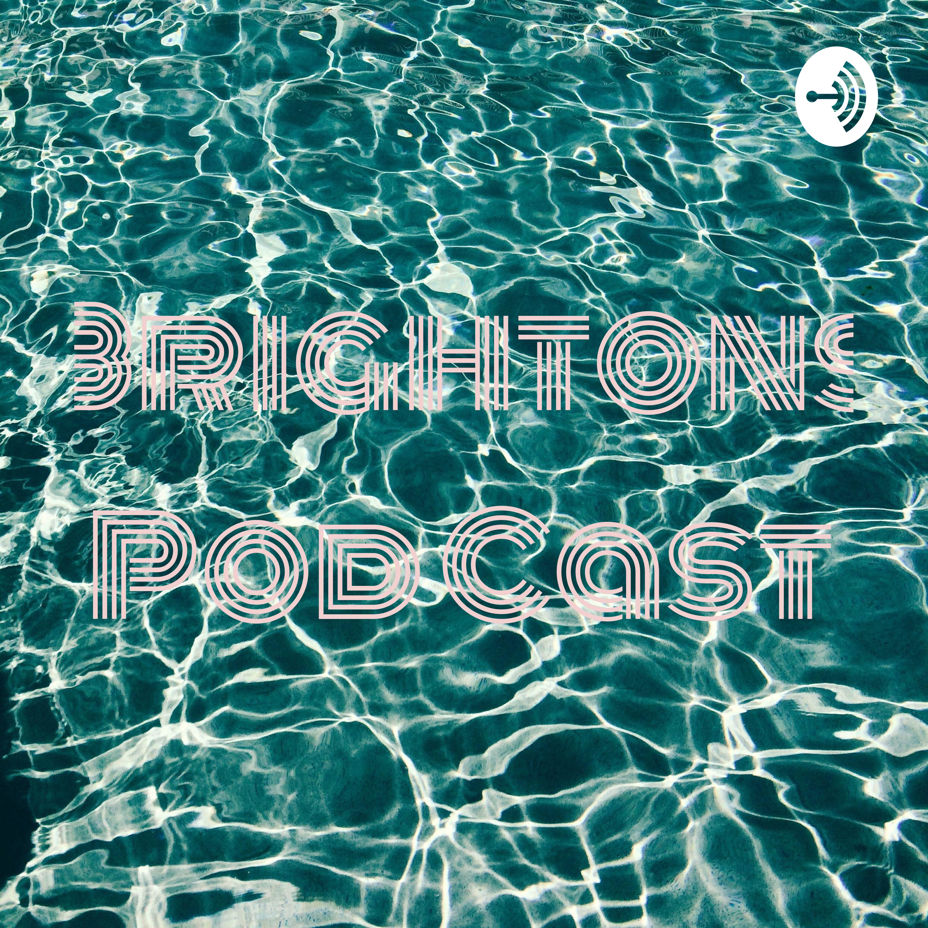 Brightons Pod Cast