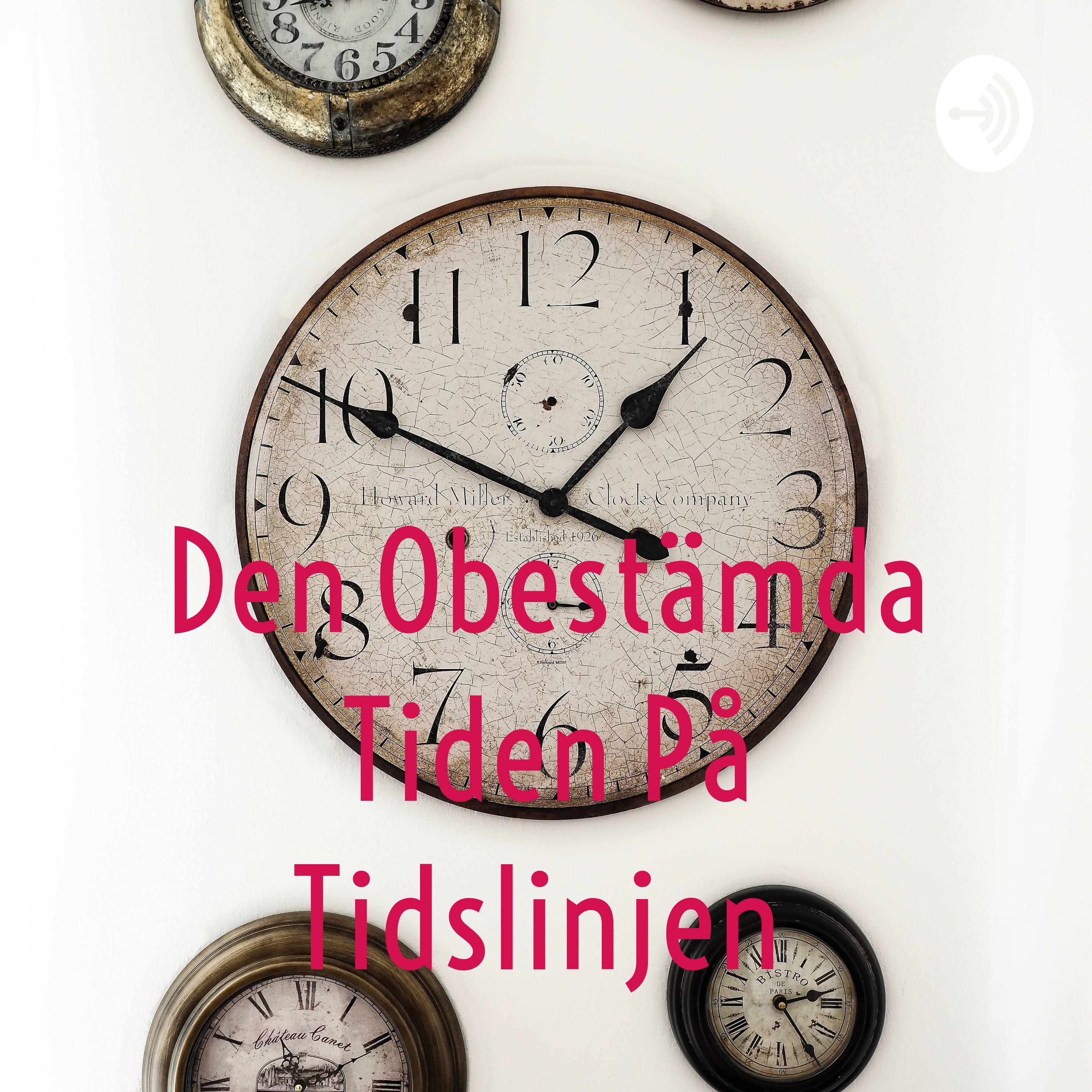 Den Obestämda Tiden På Tidslinjen